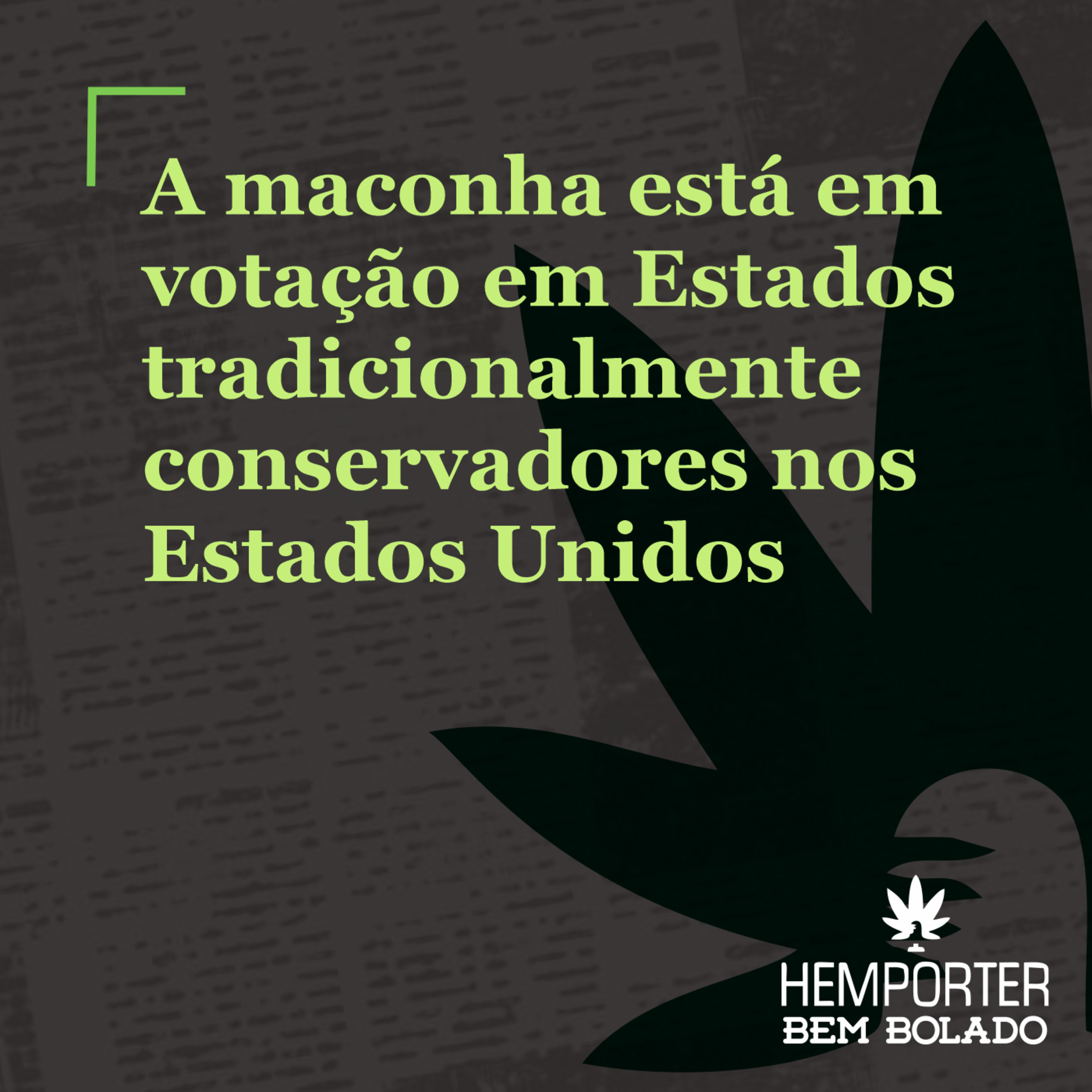 A maconha está em votação em Estados tradicionalmente conservadores nos EUA