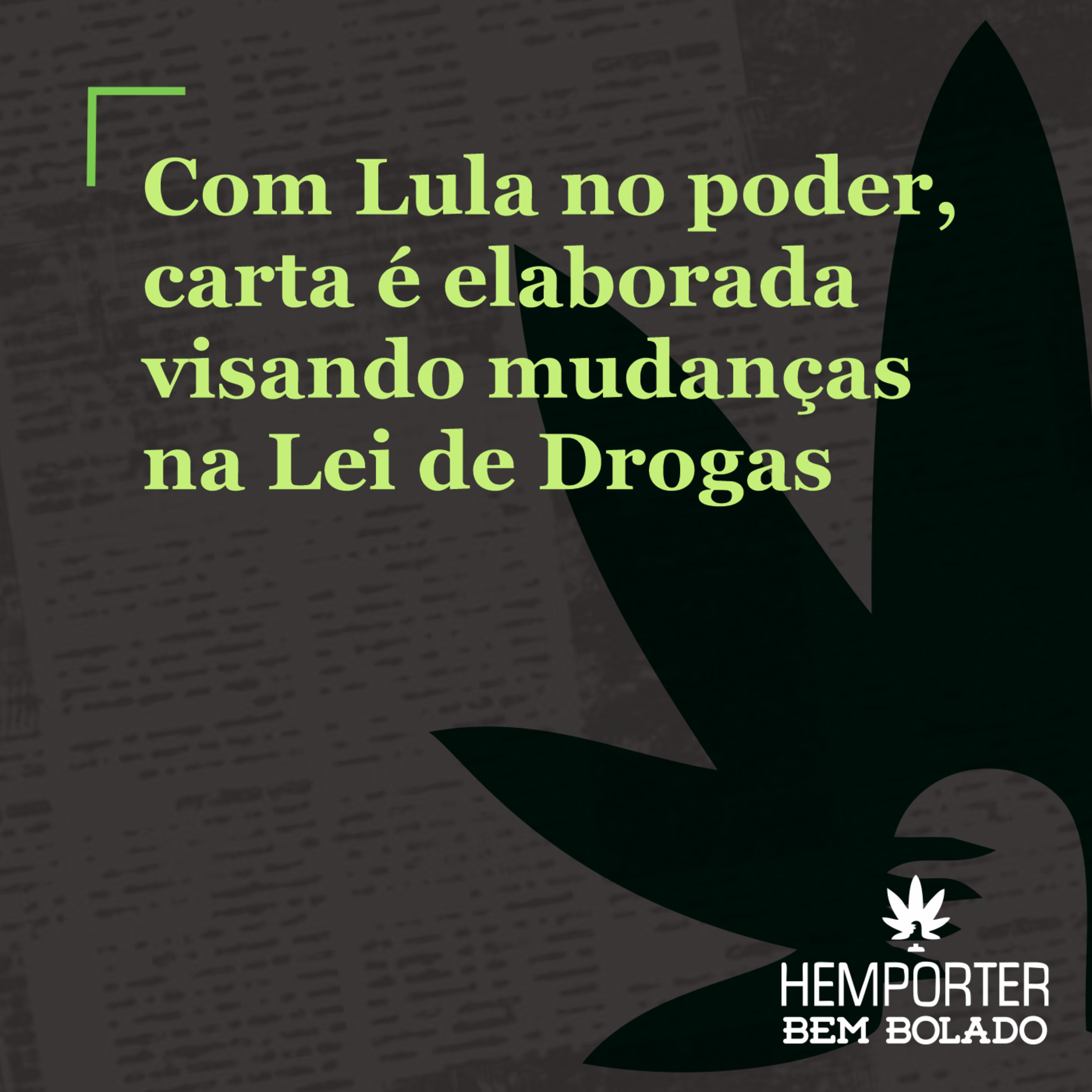 Com Lula no poder, carta é elaborada visando mudanças na Lei de Drogas e diminuição de presos no Brasil episode artwork