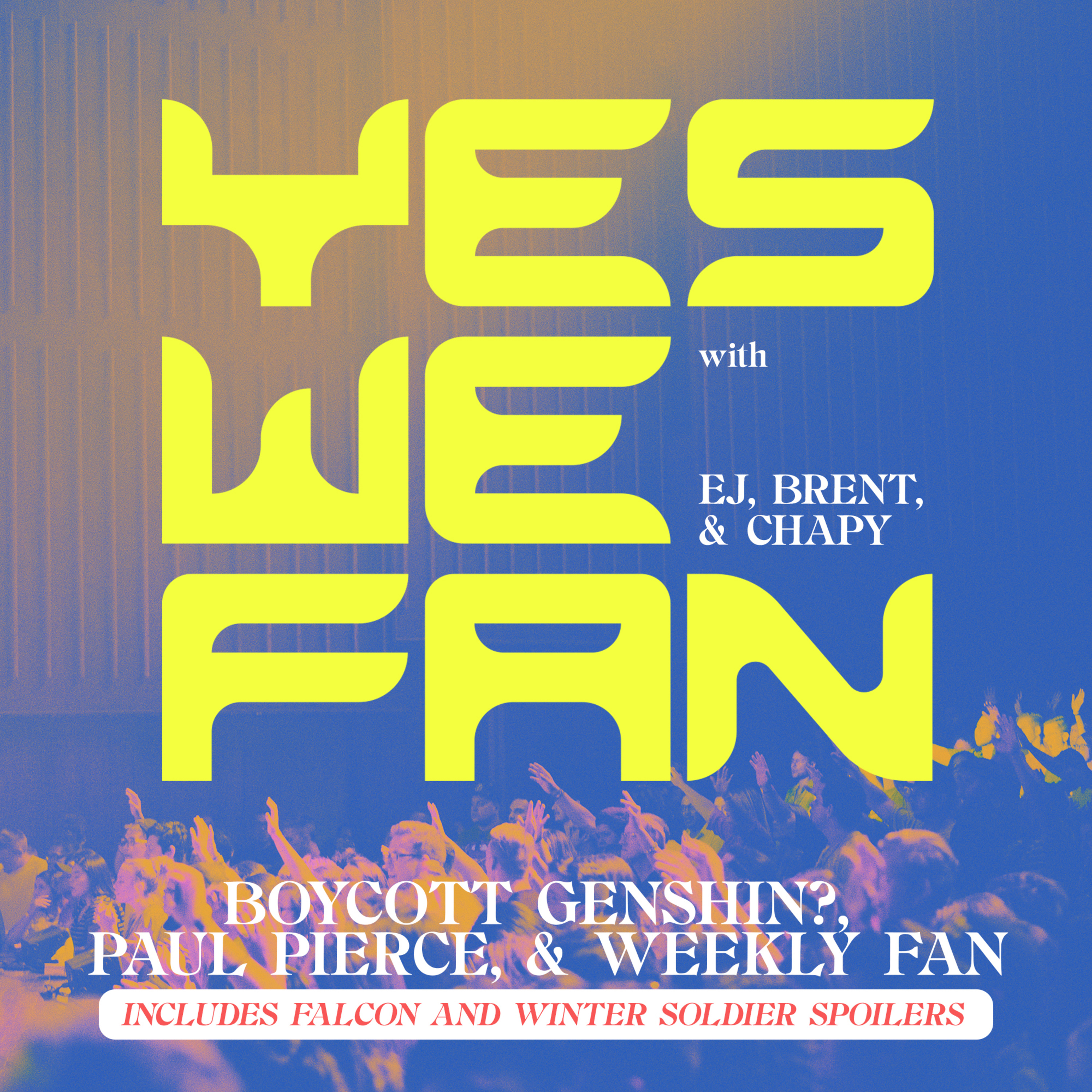YES, WE FAN