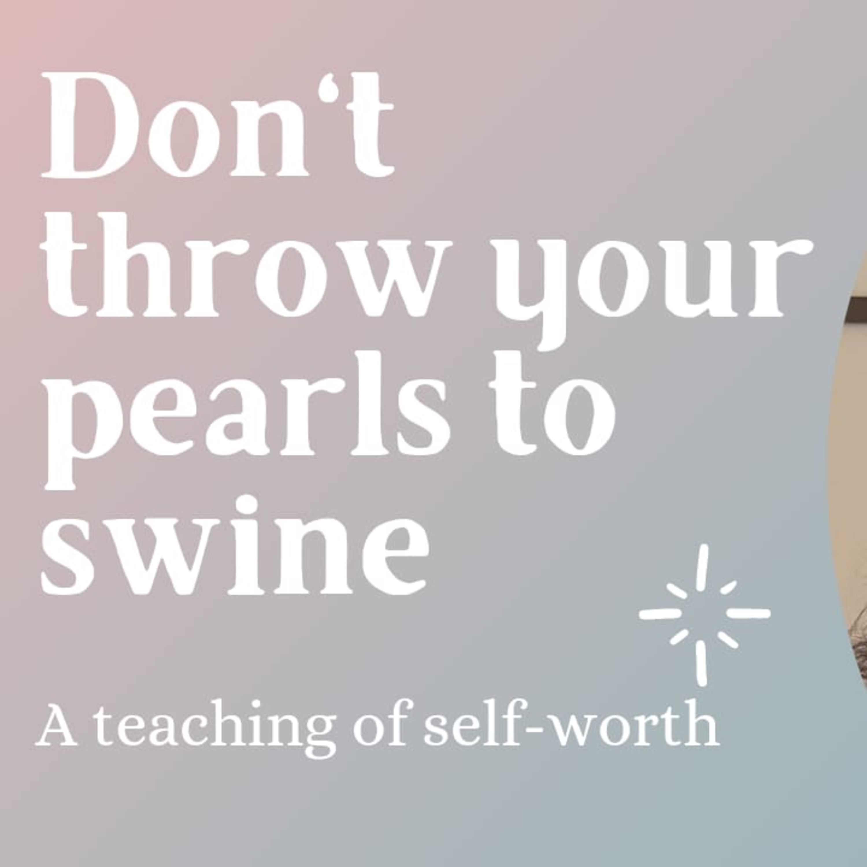 Don't Throw Your Pearls to Swine  episode artwork