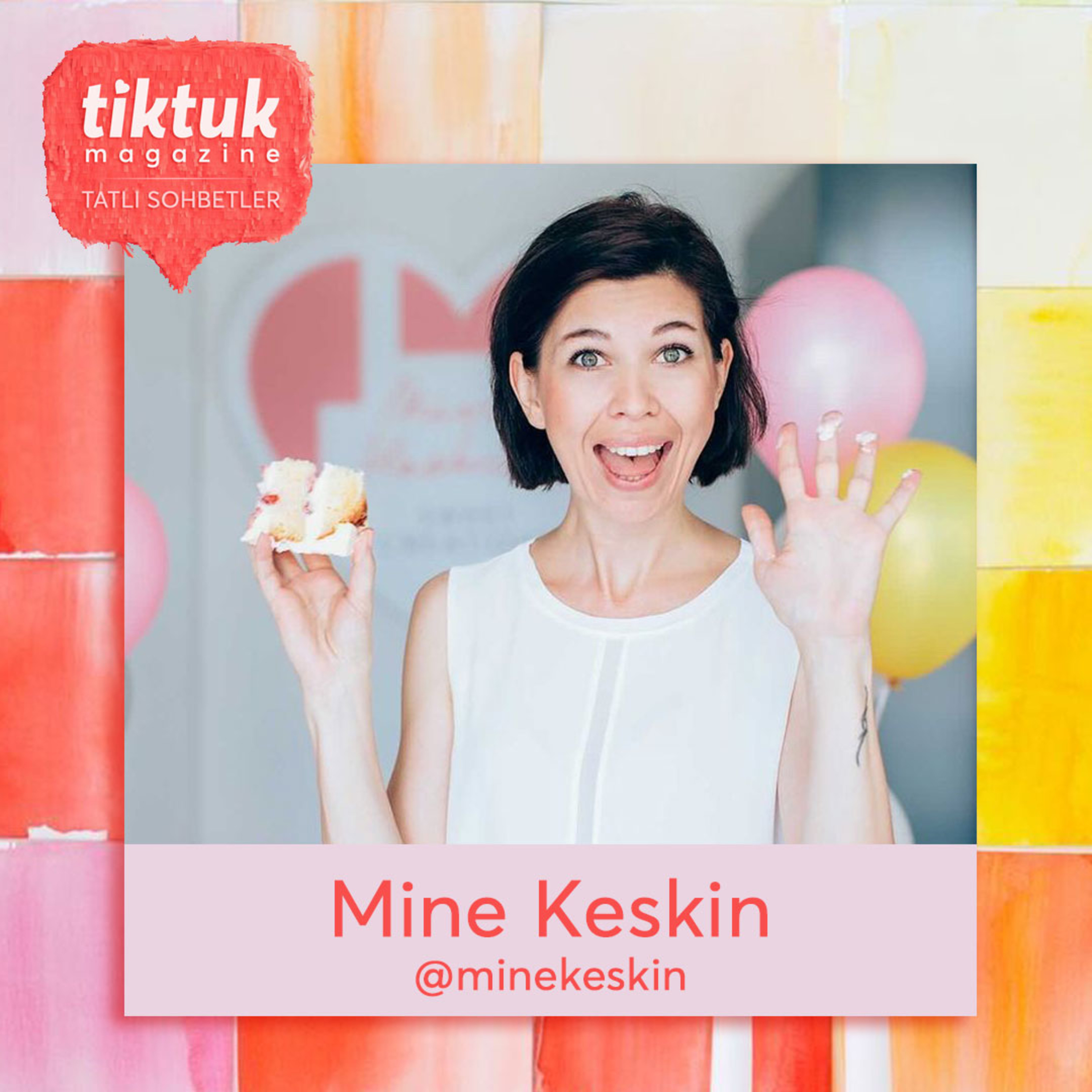 TiktukMag ile Tatlı Sohbetler