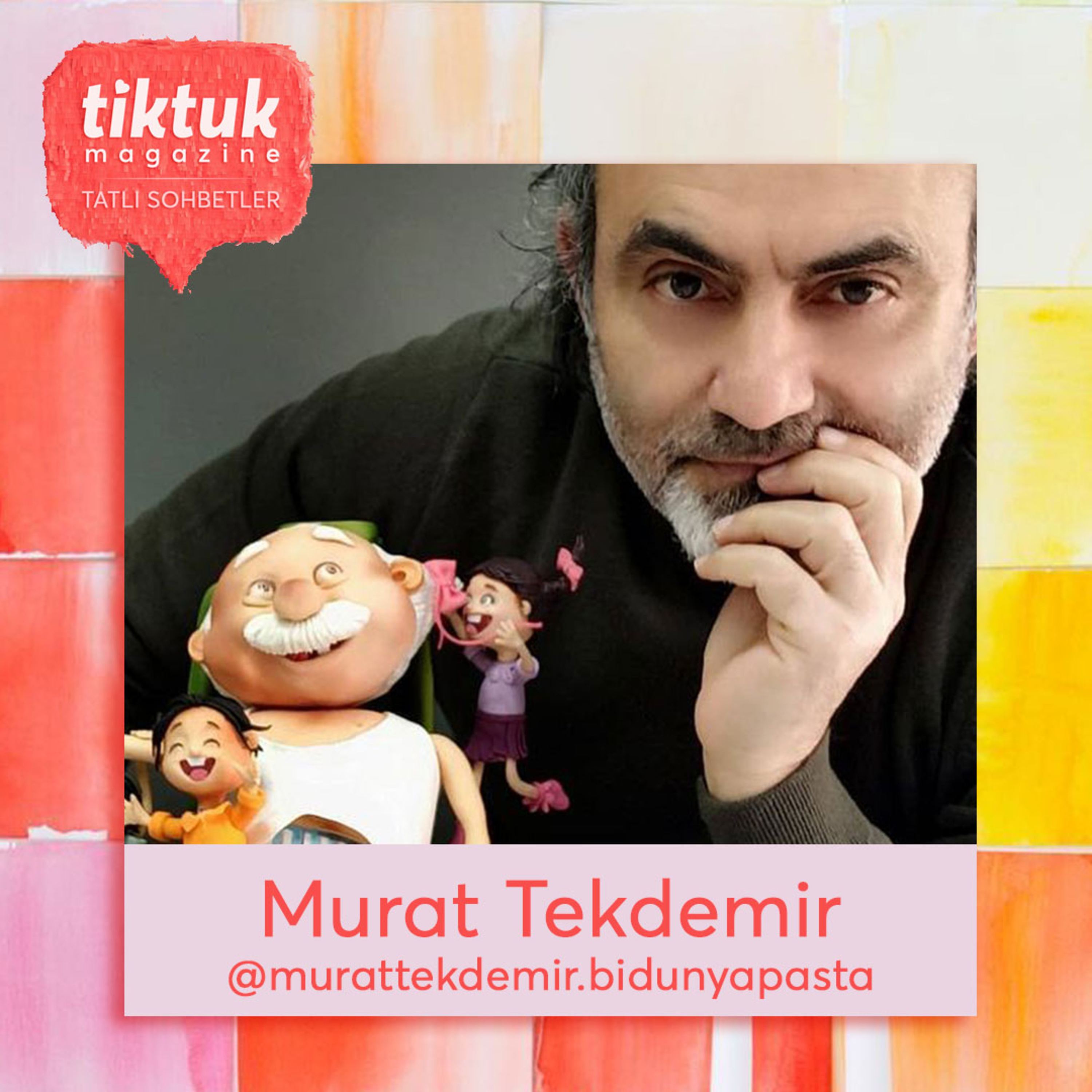 TiktukMag ile Tatlı Sohbetler