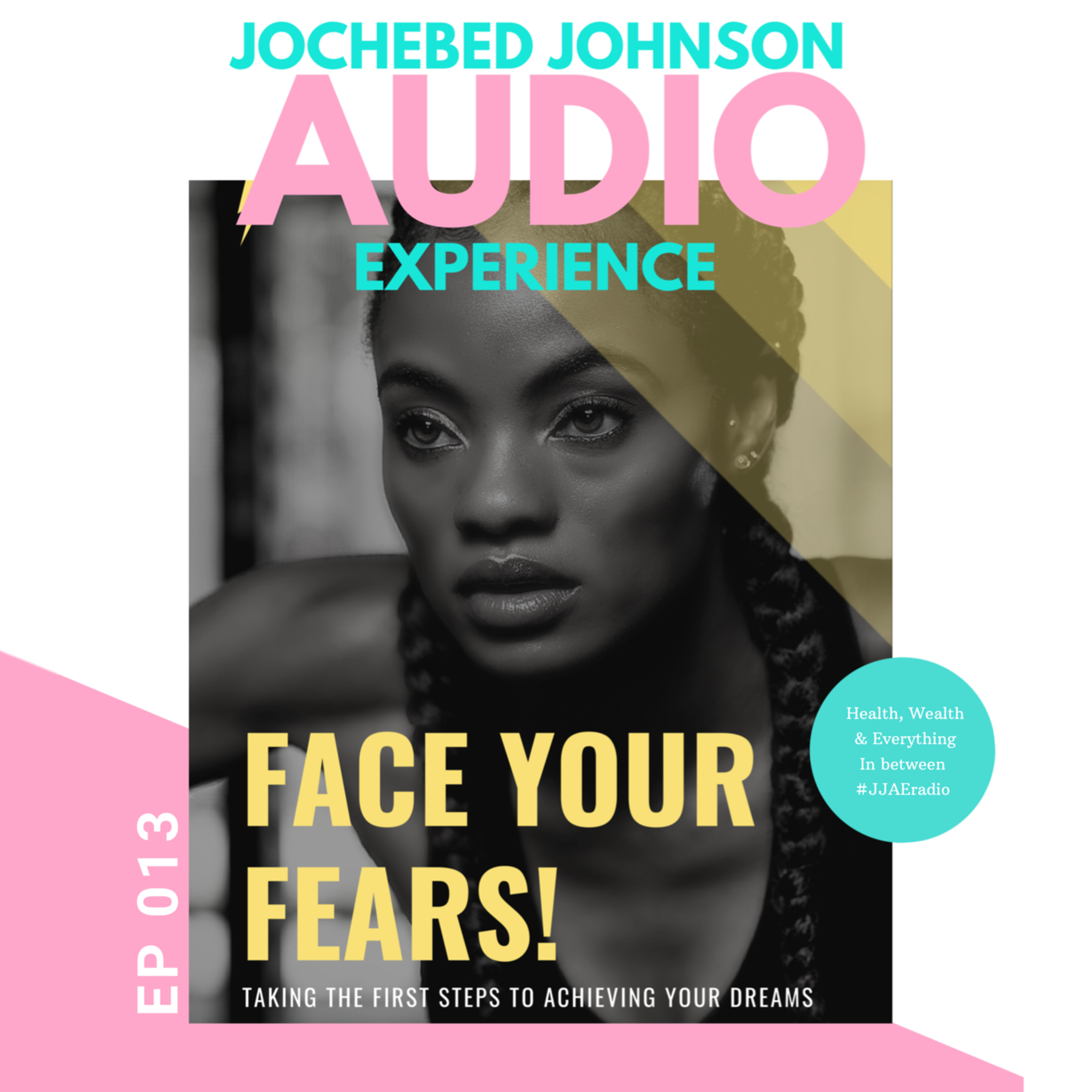 Face YOUR Fears; Taking the first steps to achieving your dreams! Face YOUR Fears; Taking the first steps to achieving your dreams!