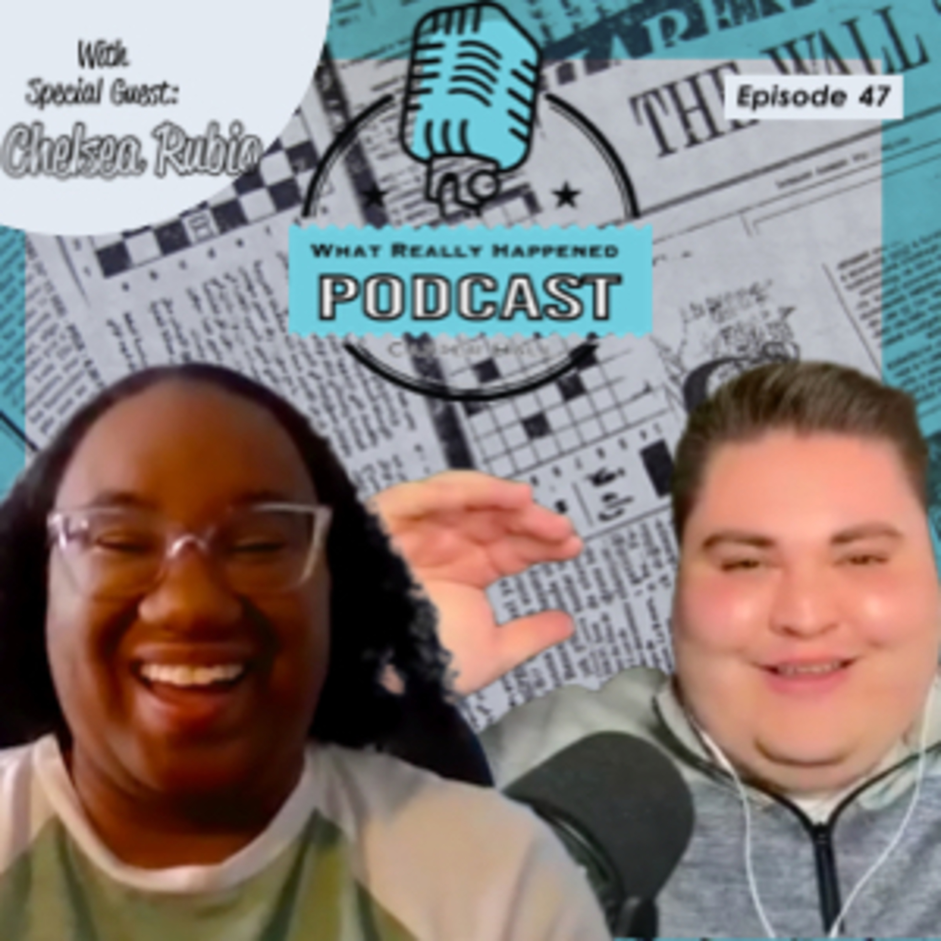What Really Happened Podcast: Chelsea Rubio Ep.47