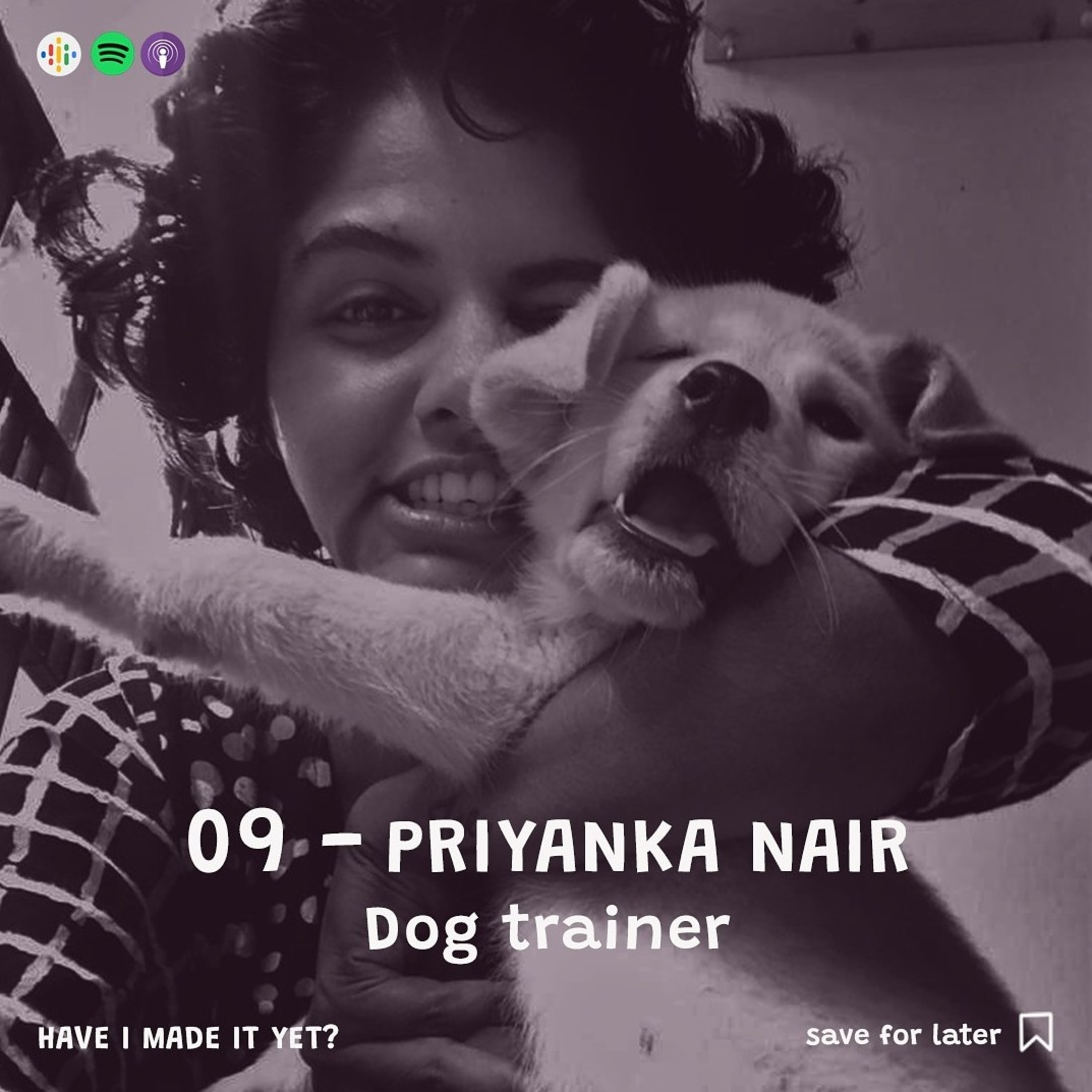 Episode 09 - Priyanka Nair - Dog Trainer