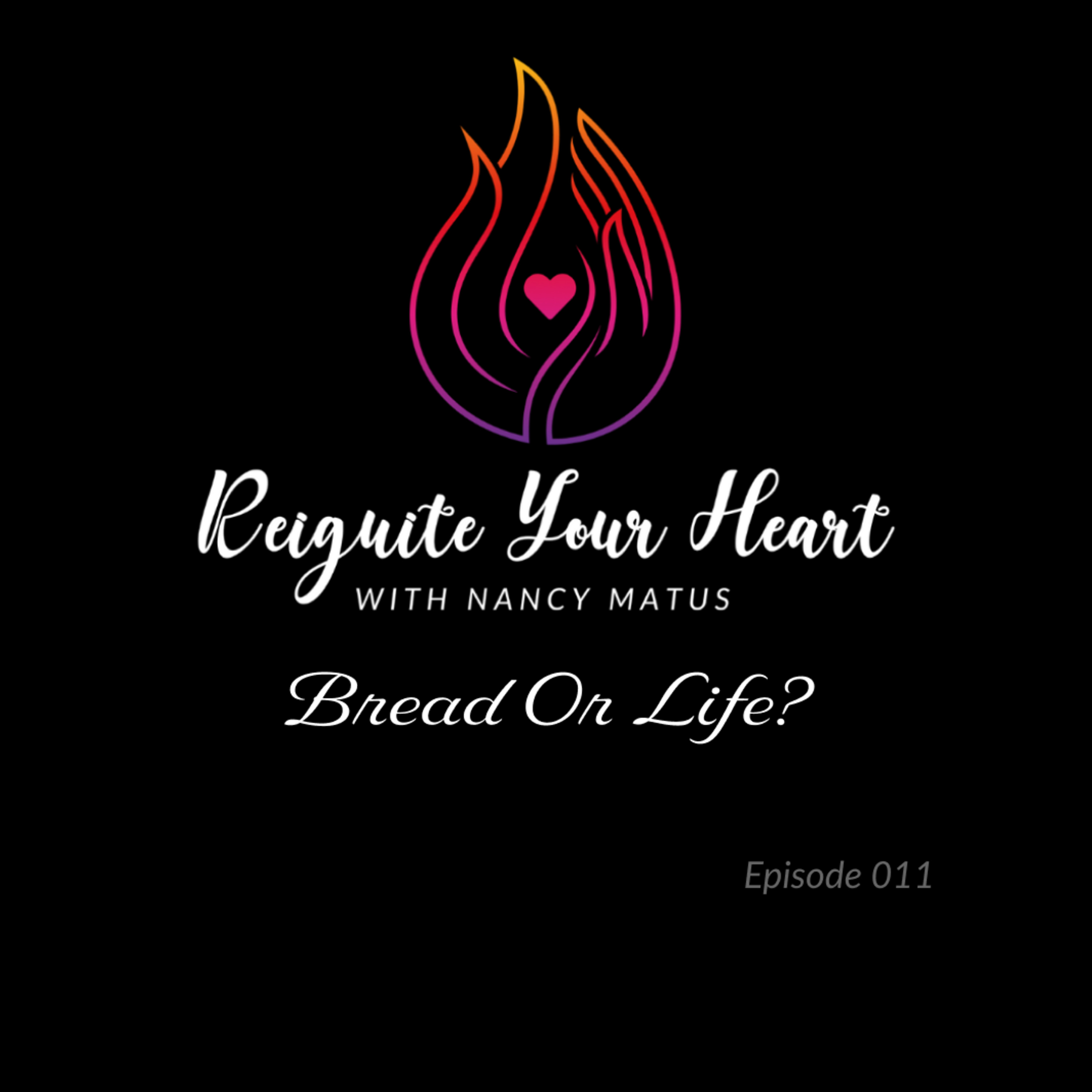 Reignite Your Heart with Nancy Matus