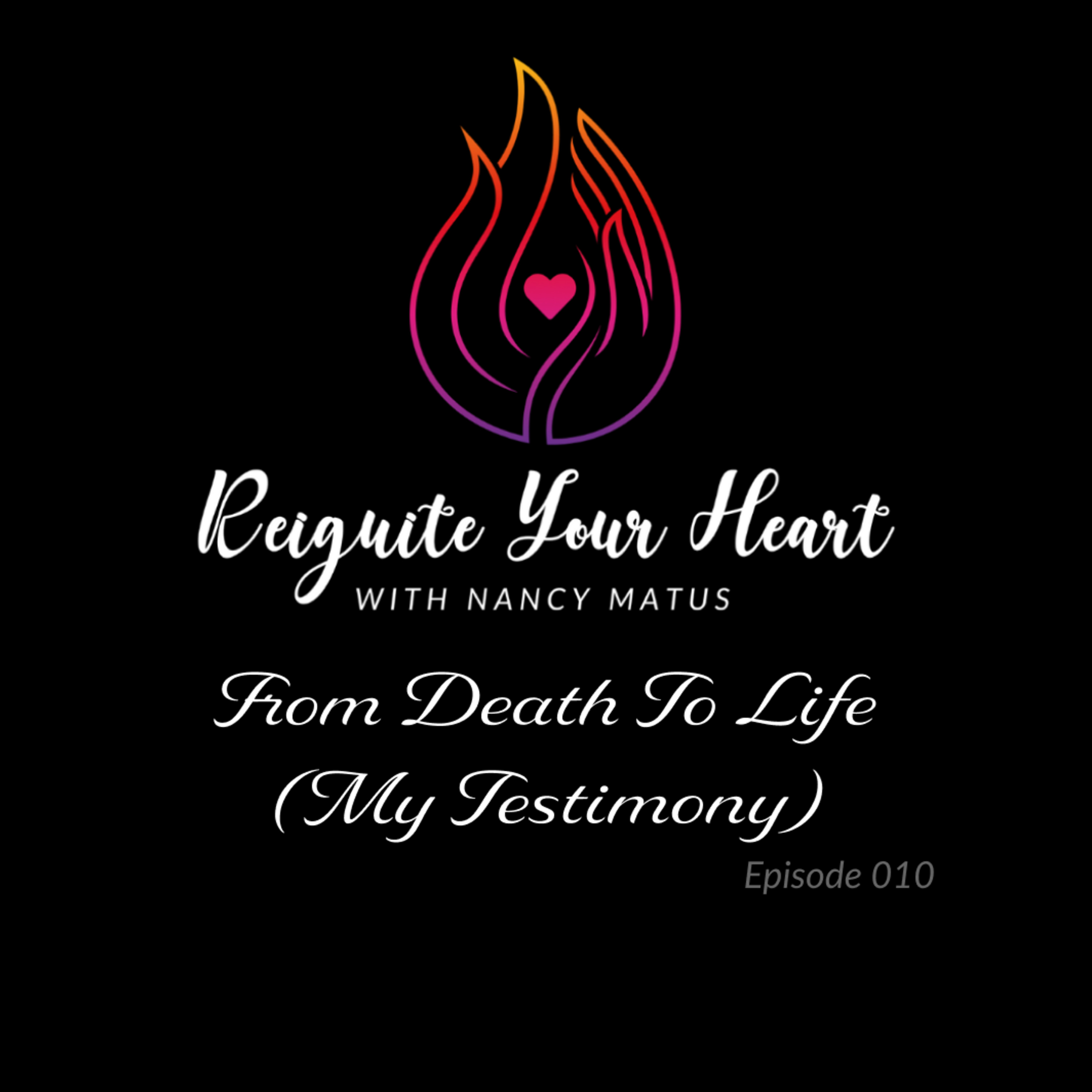 Reignite Your Heart with Nancy Matus