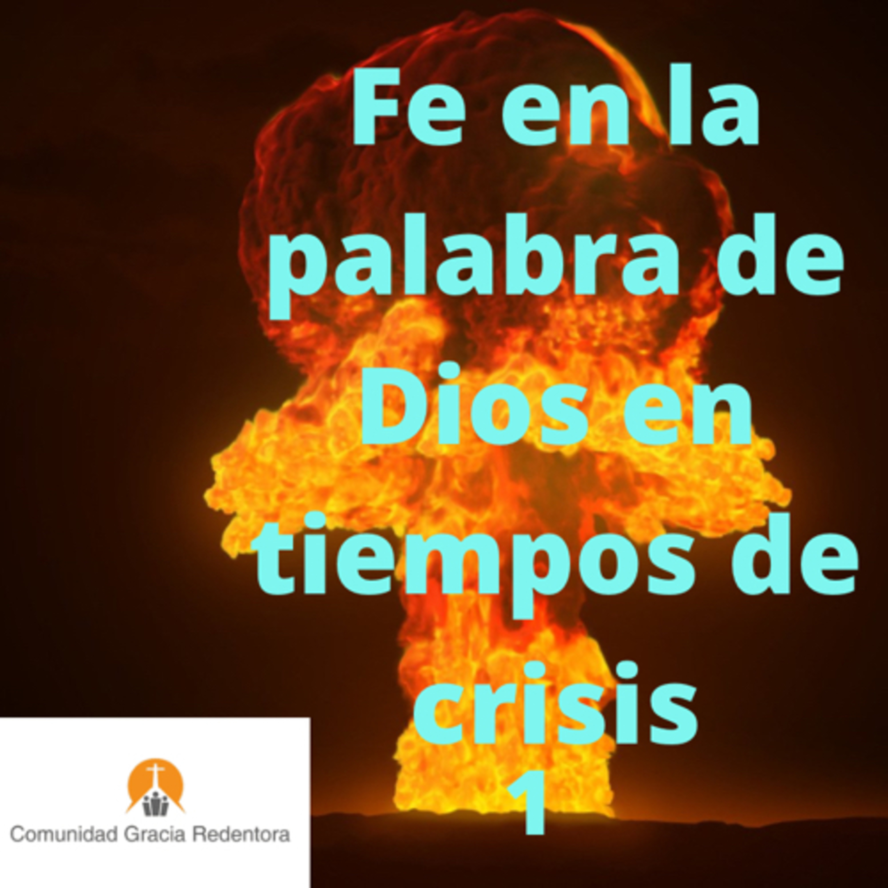 Fe En La Palabra De Dios En Tiempos De Crisis 1 episode artwork