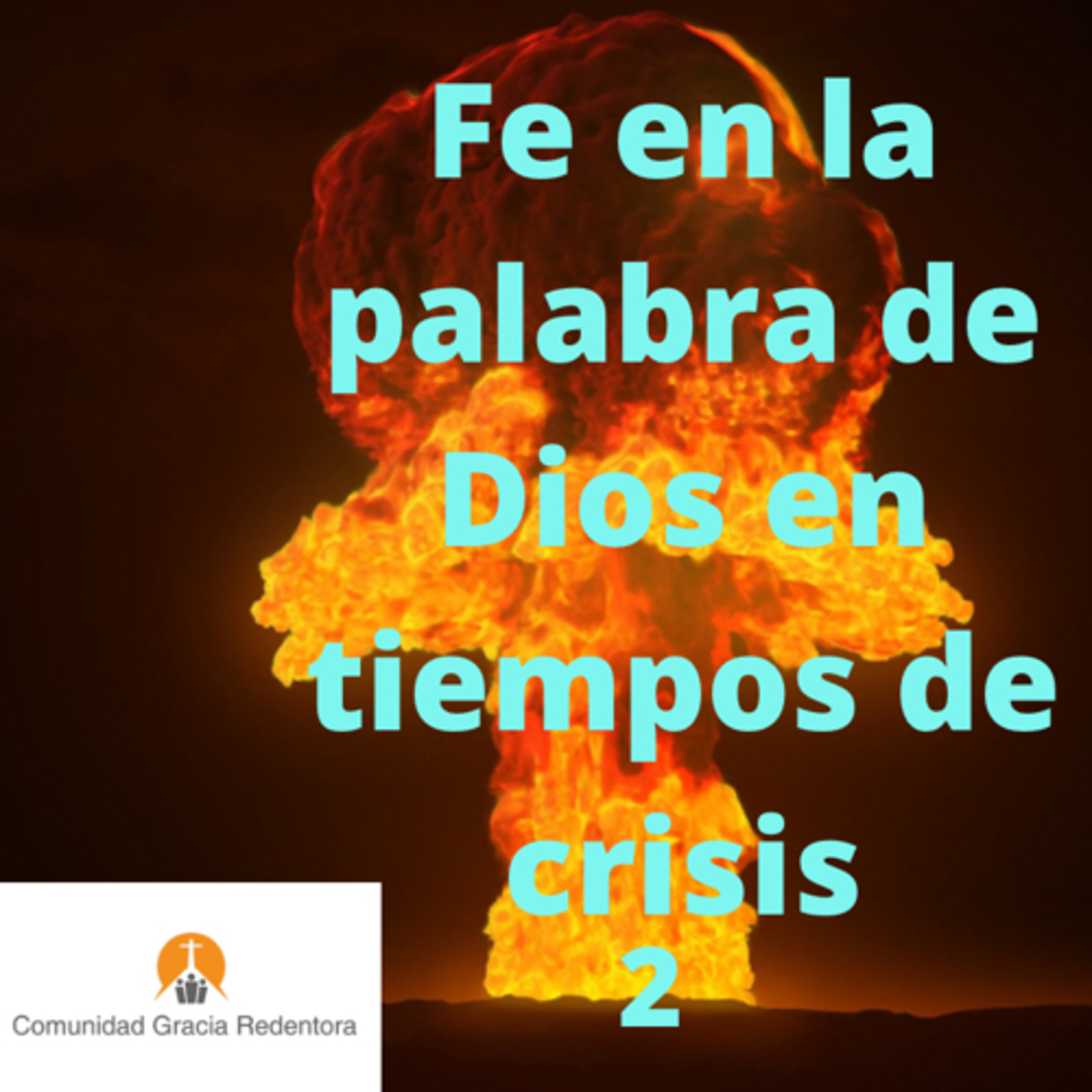 Fe En La Palabra De Dios En Tiempos De Crisis 2 episode artwork