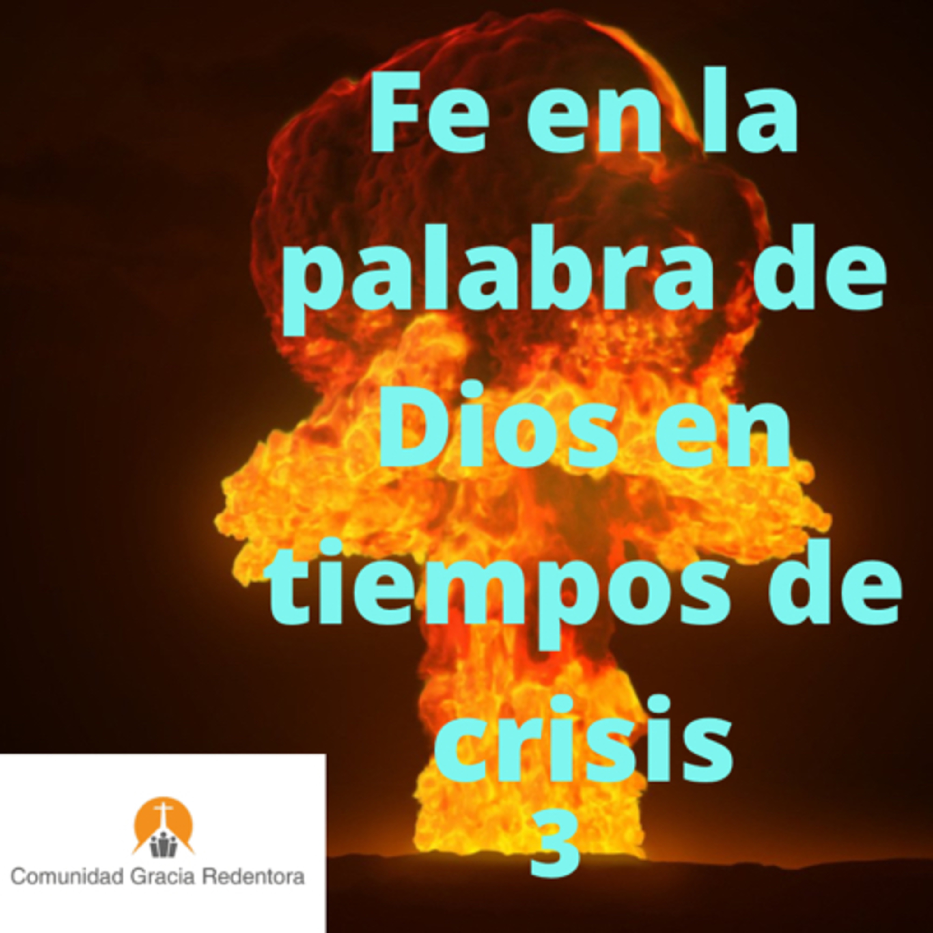 Fe En La Palabra De Dios En Tiempos De Crisis 3 episode artwork