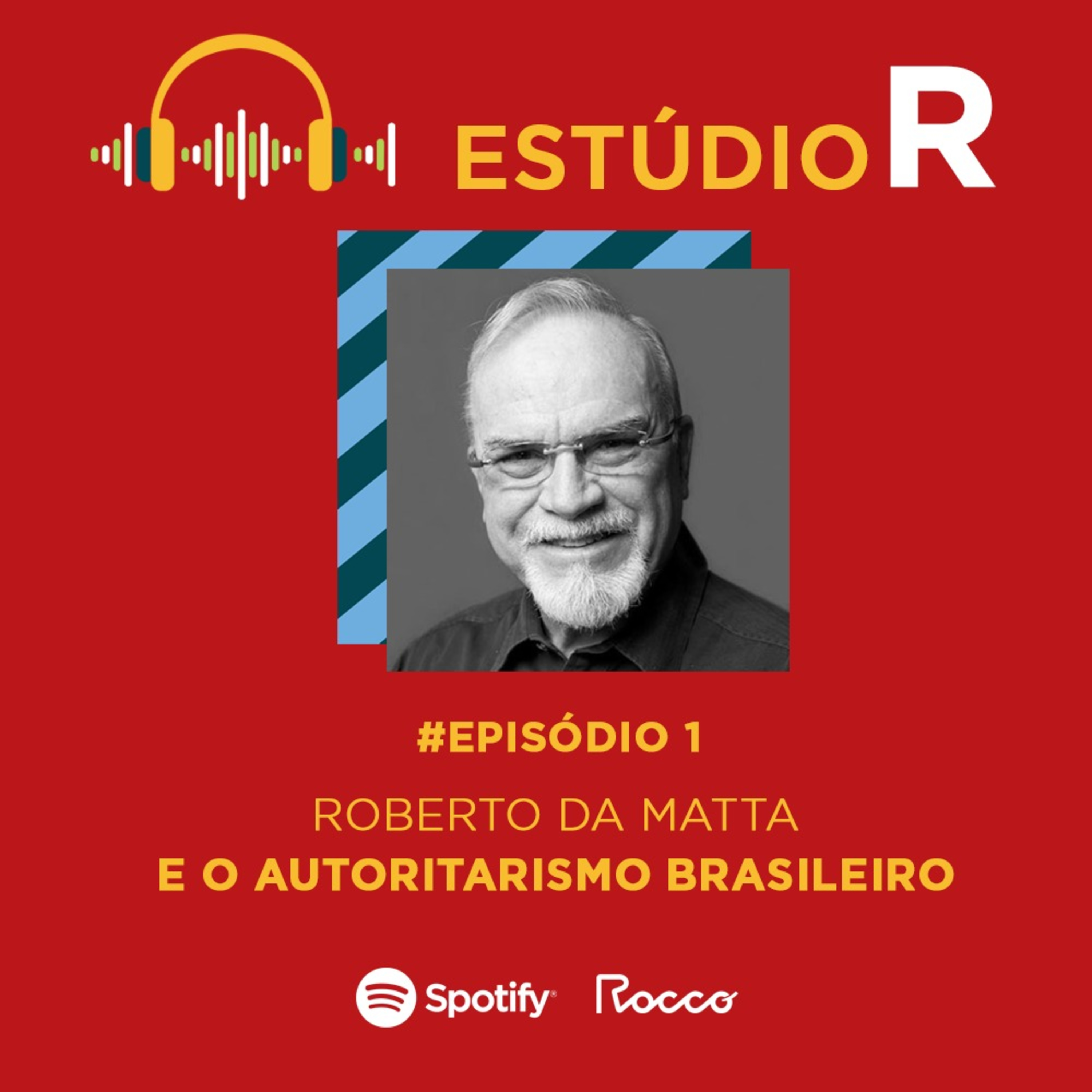 #1 - Você sabe com quem está falando? - A alergia brasileira à igualdade - bate-papo com Roberto DaMatta