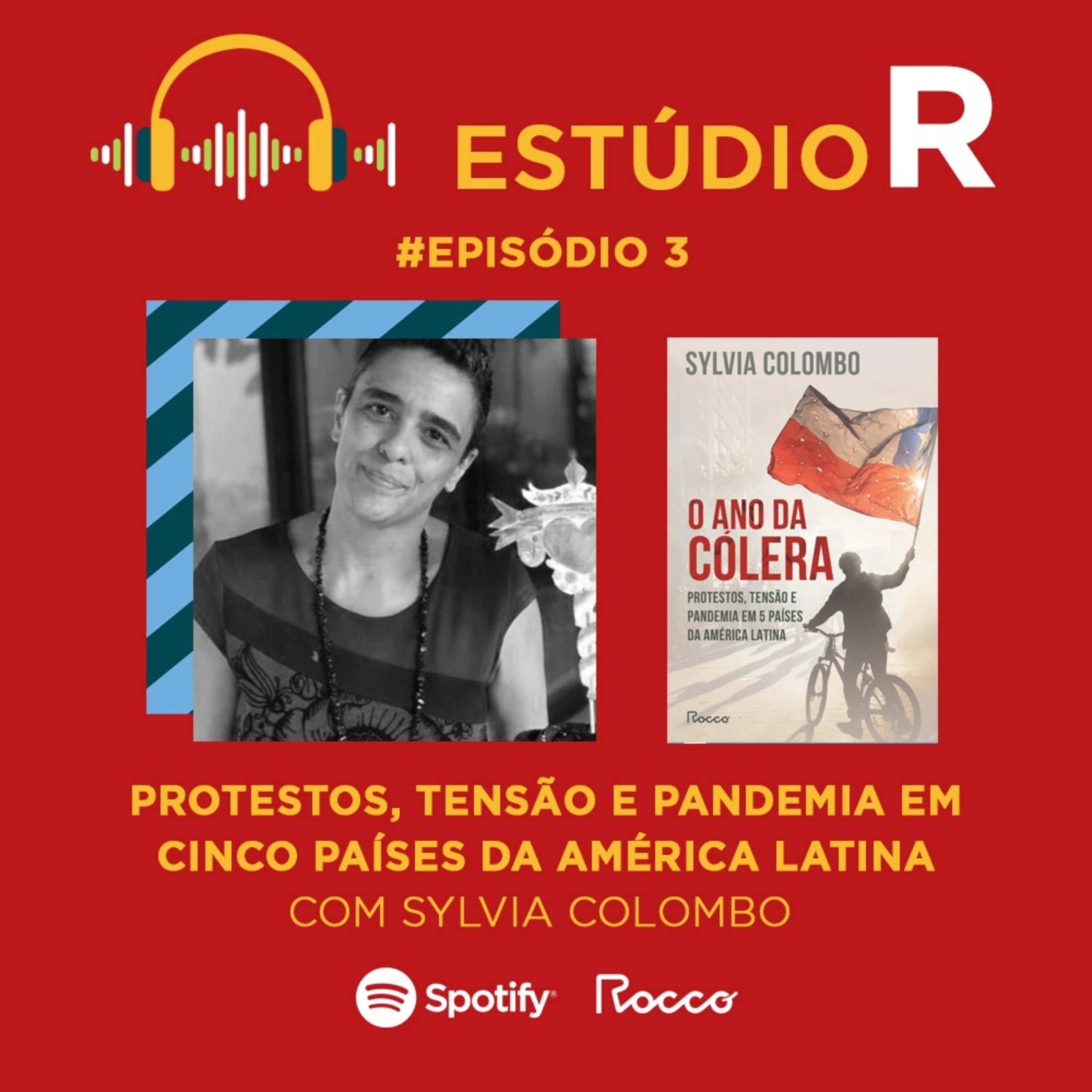 #3 - O ano da cólera: uma viagem pela América Latina em Ebulição