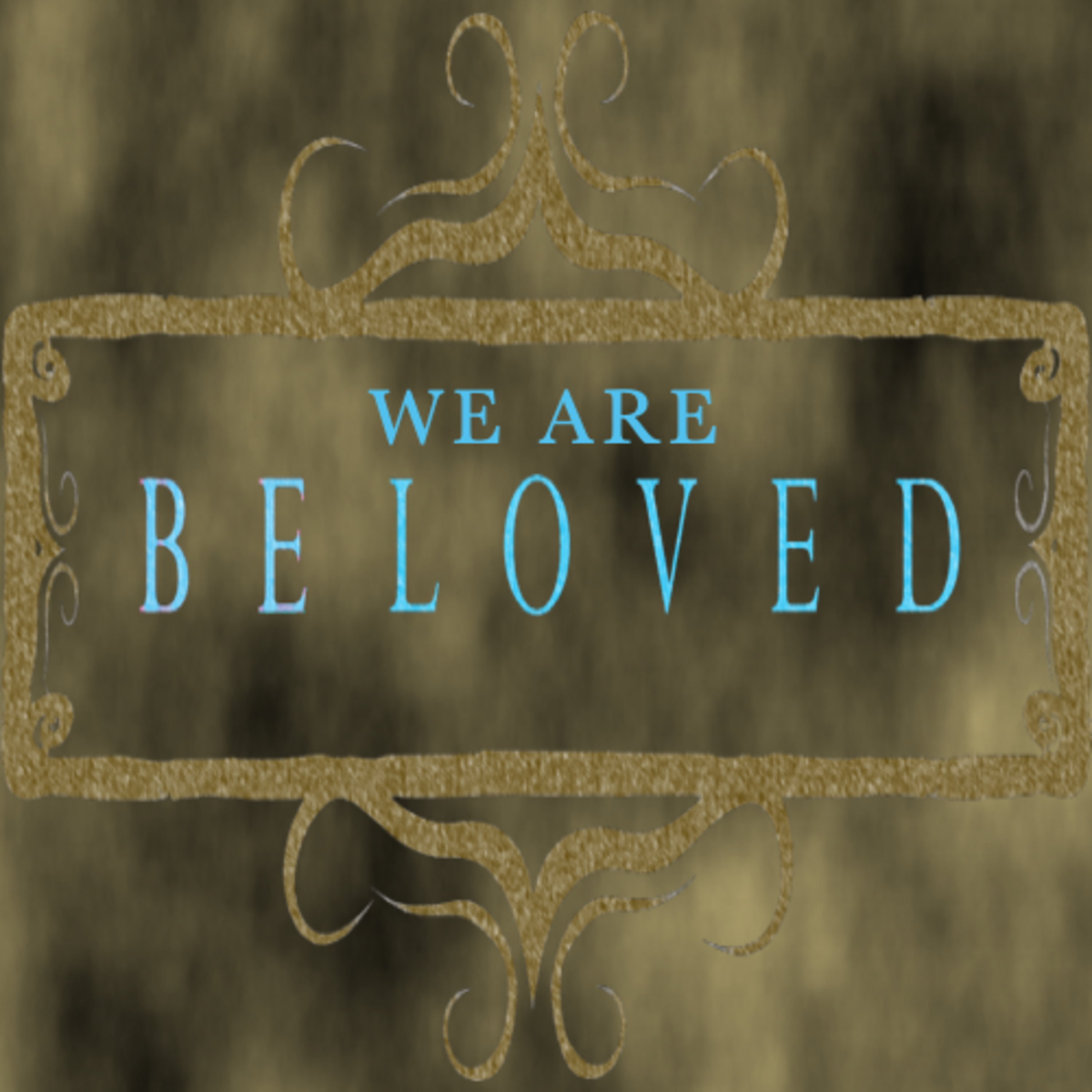 We are Beloved - Beloved Passion episode artwork