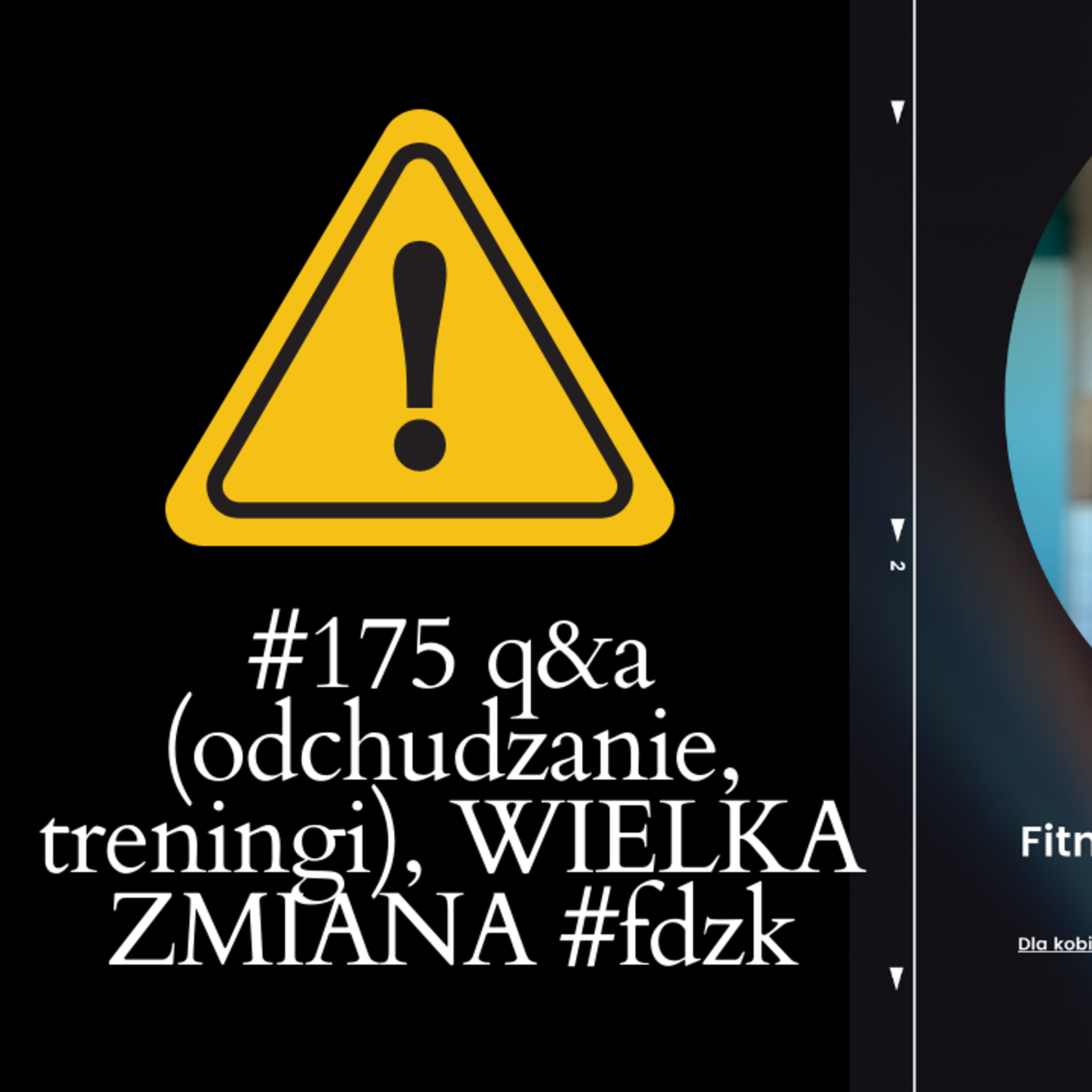 #175 q&a (odchudzanie, treningi), WIELKA ZMIANA #fdzk Od czego zacząć odchudzanie? episode artwork