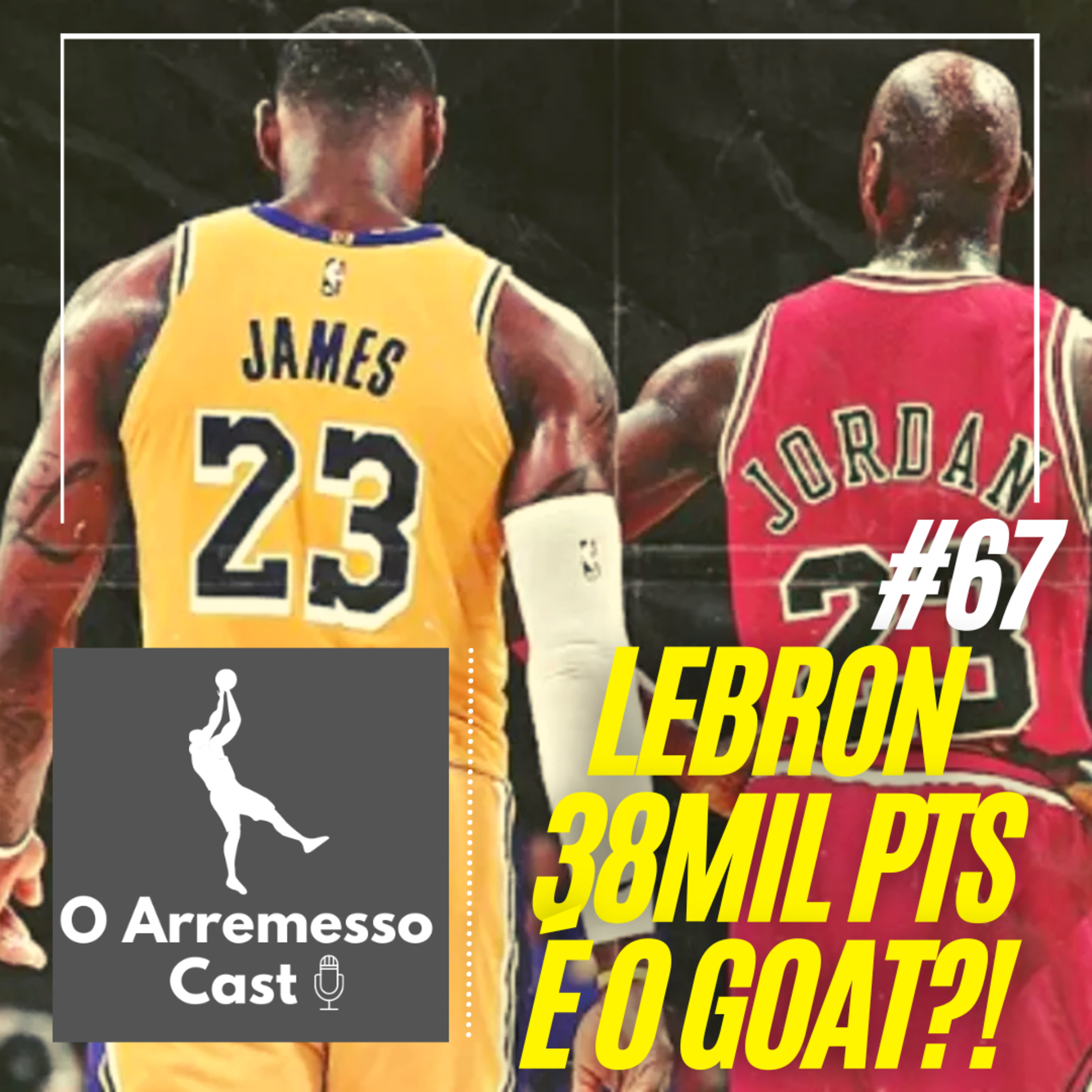 #67 Lebron 38mil pontos. É o GOAT?  episode artwork