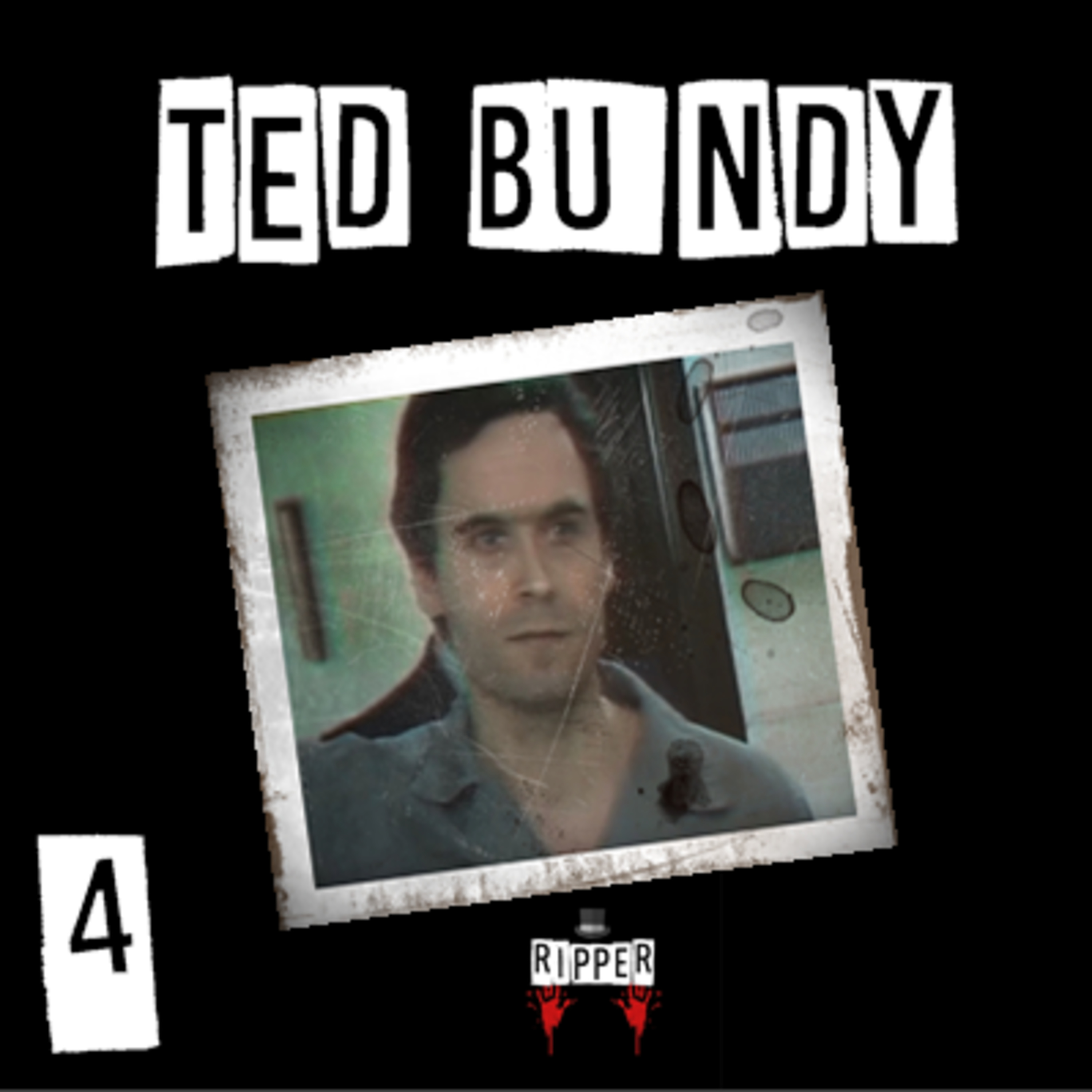 #4 - Ted Bundy  episode artwork
