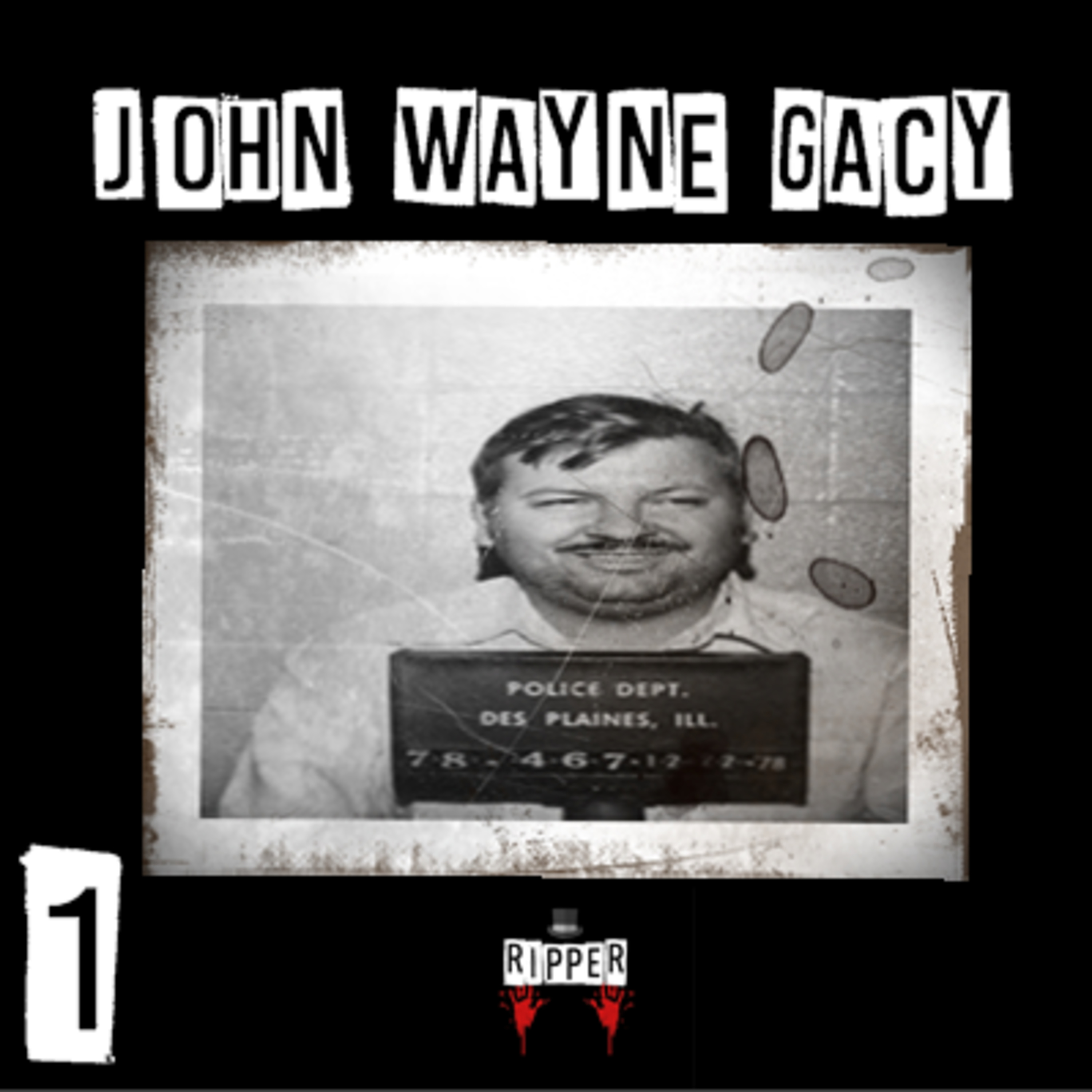 #1 - John Wayne Gacy