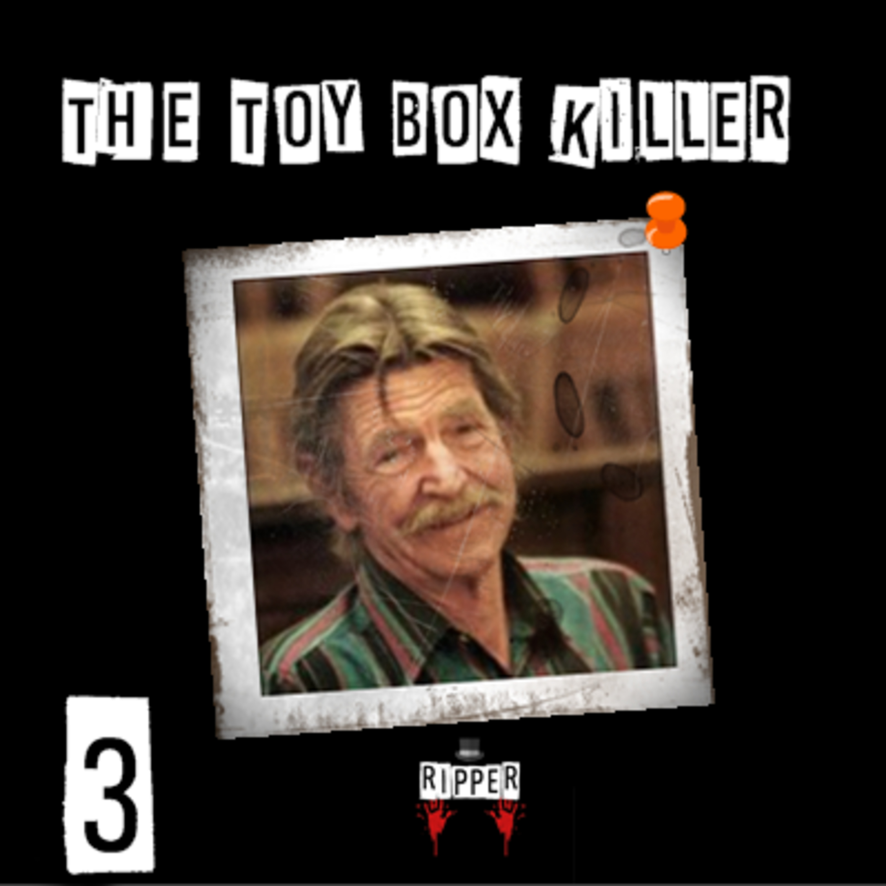 #3 - The Toy Box Killer episode artwork