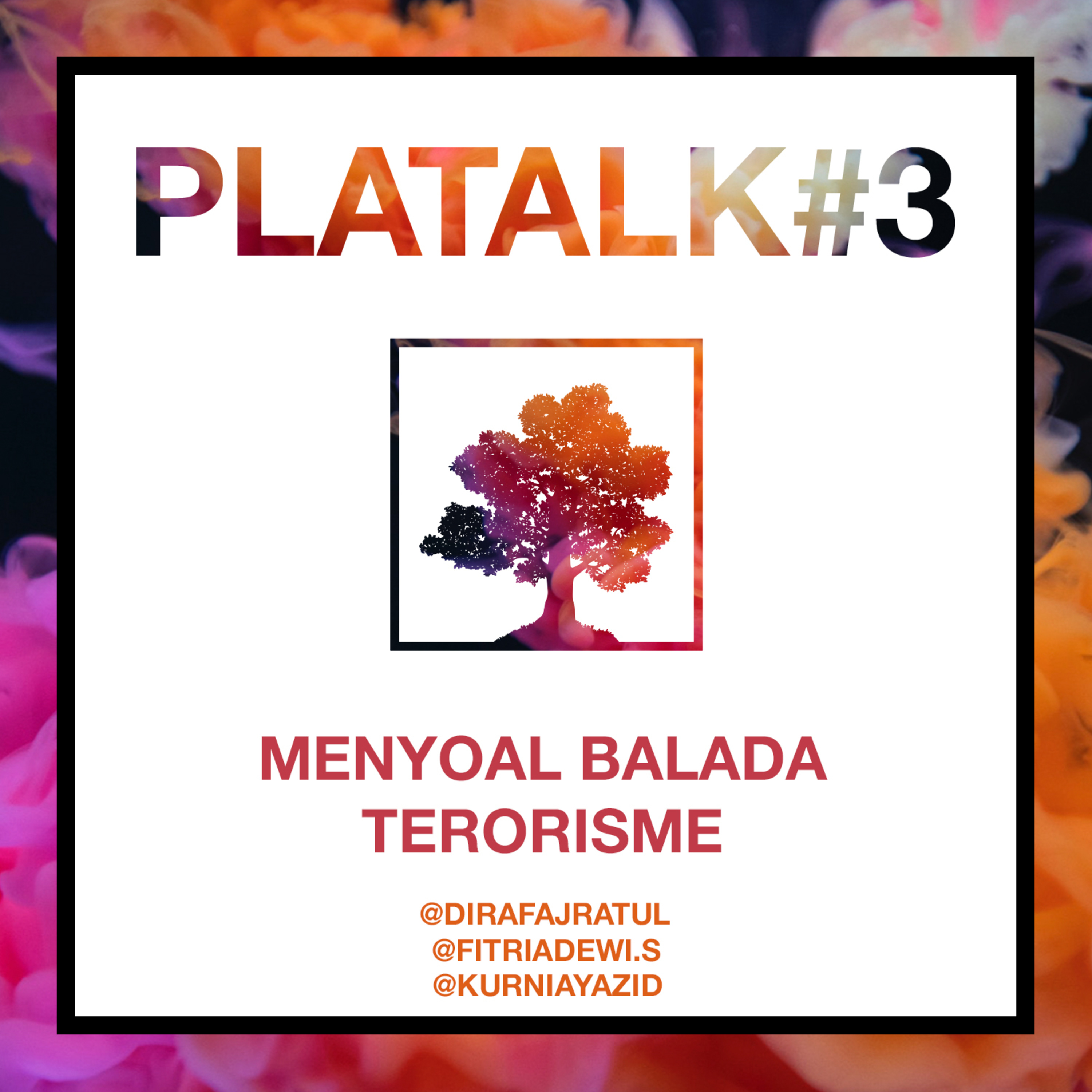 Platalk#3-2: Mengupas Terorisme