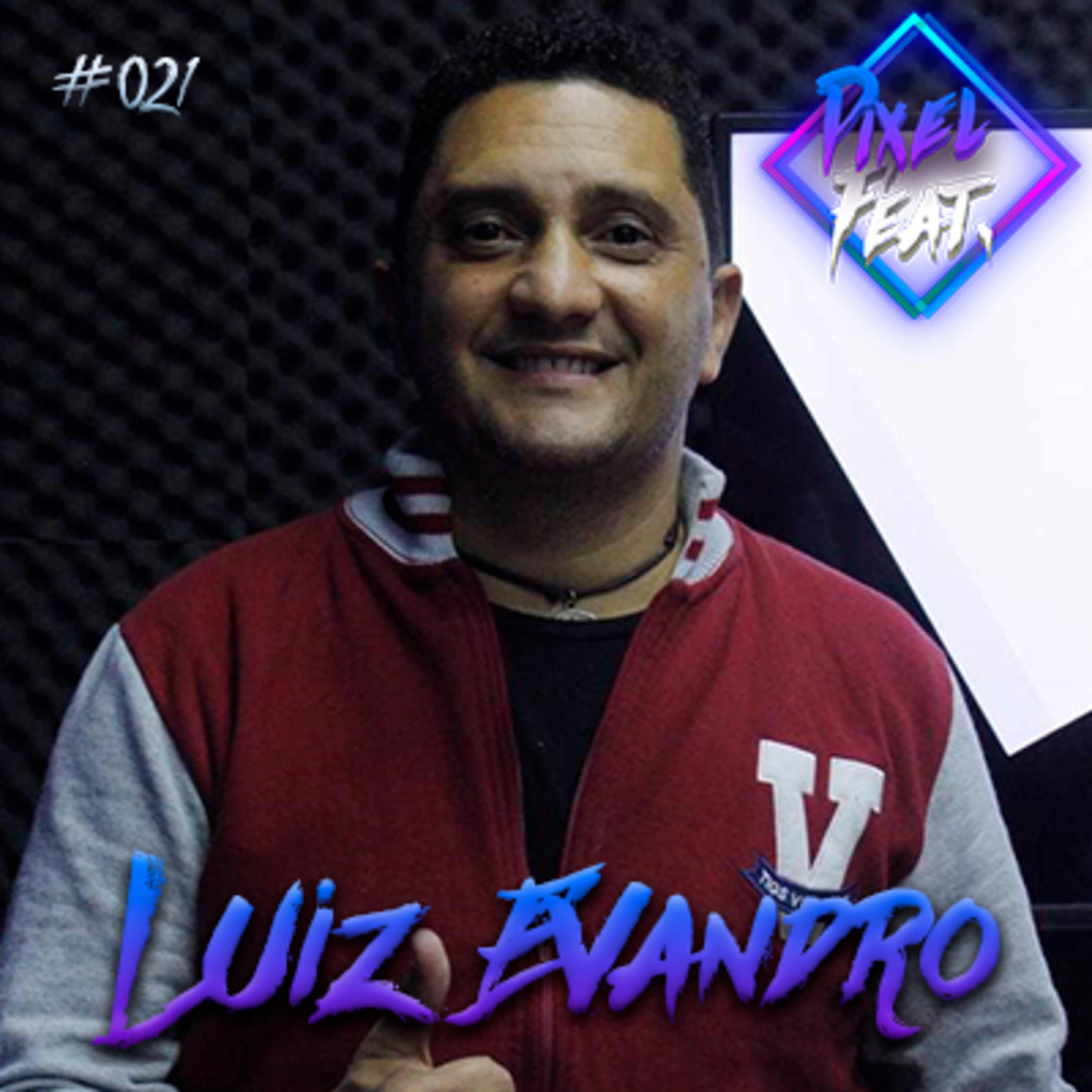 #021 - Pixel feat. Luiz Evandro episode artwork