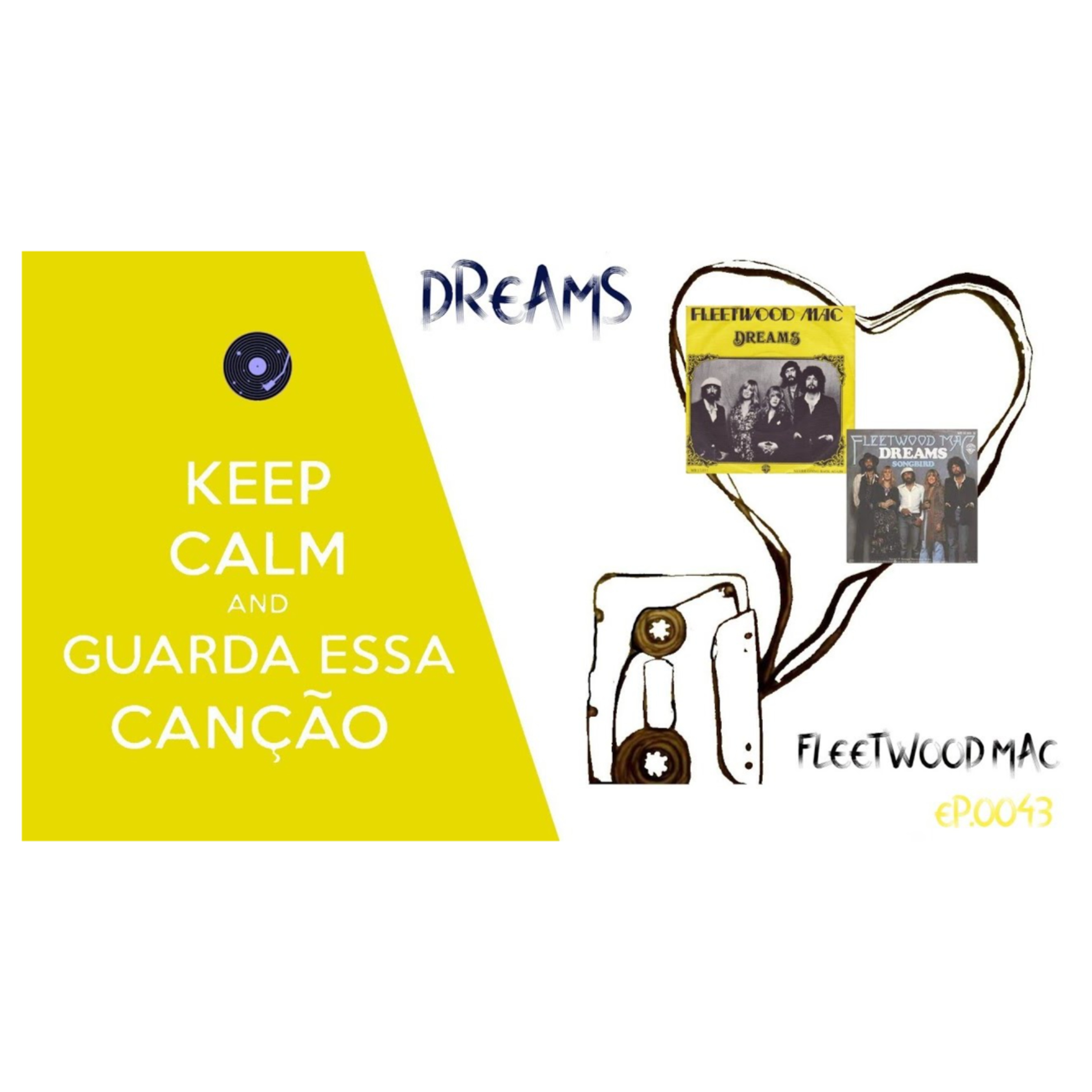 "Dreams" - Fleetwood Mac (1977) | GUARDA ESSA CANÇÃO | Ep. 0043 episode artwork