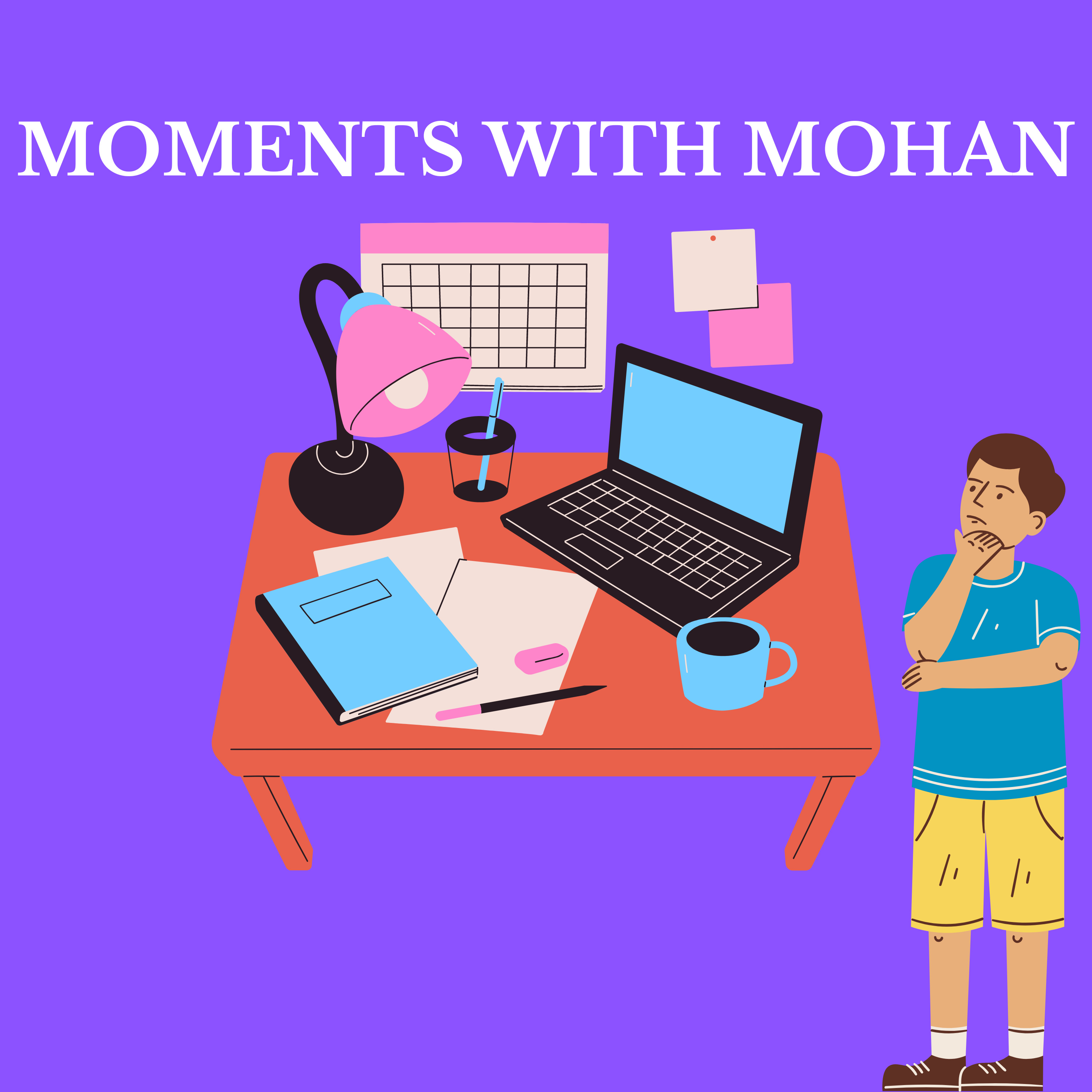 Moments with Mohan
