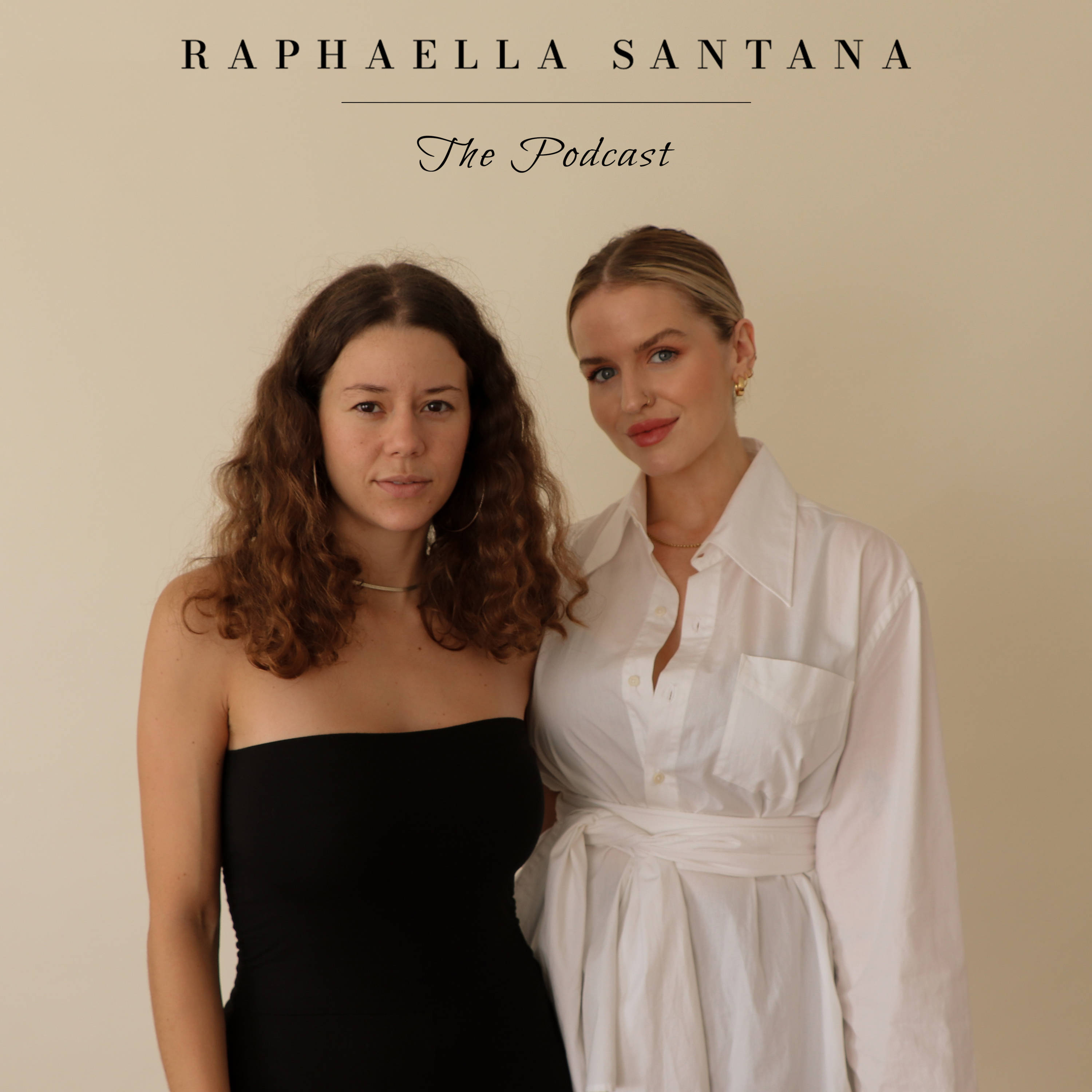 Raphaella Santana | The Podcast