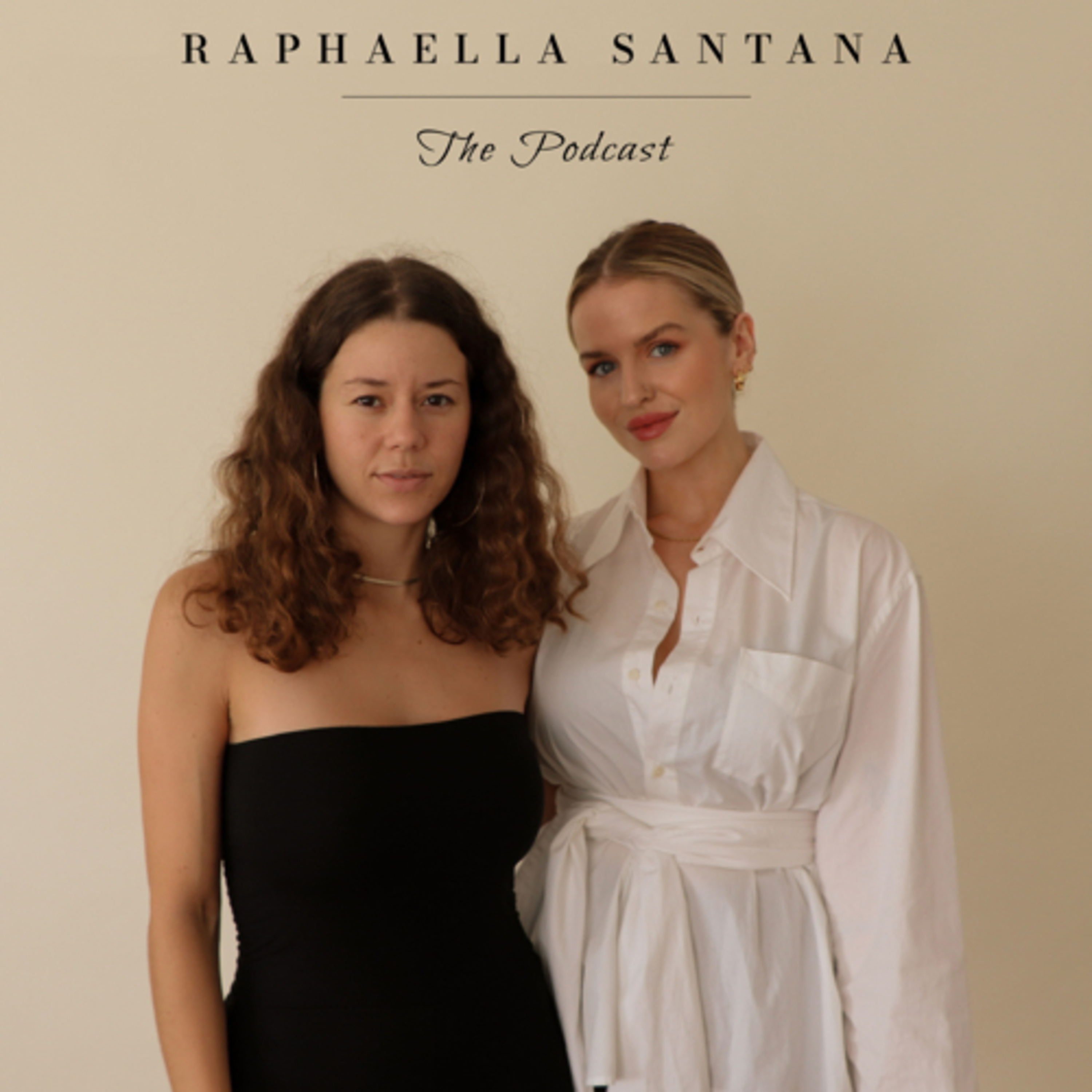 Raphaella Santana | The Podcast
