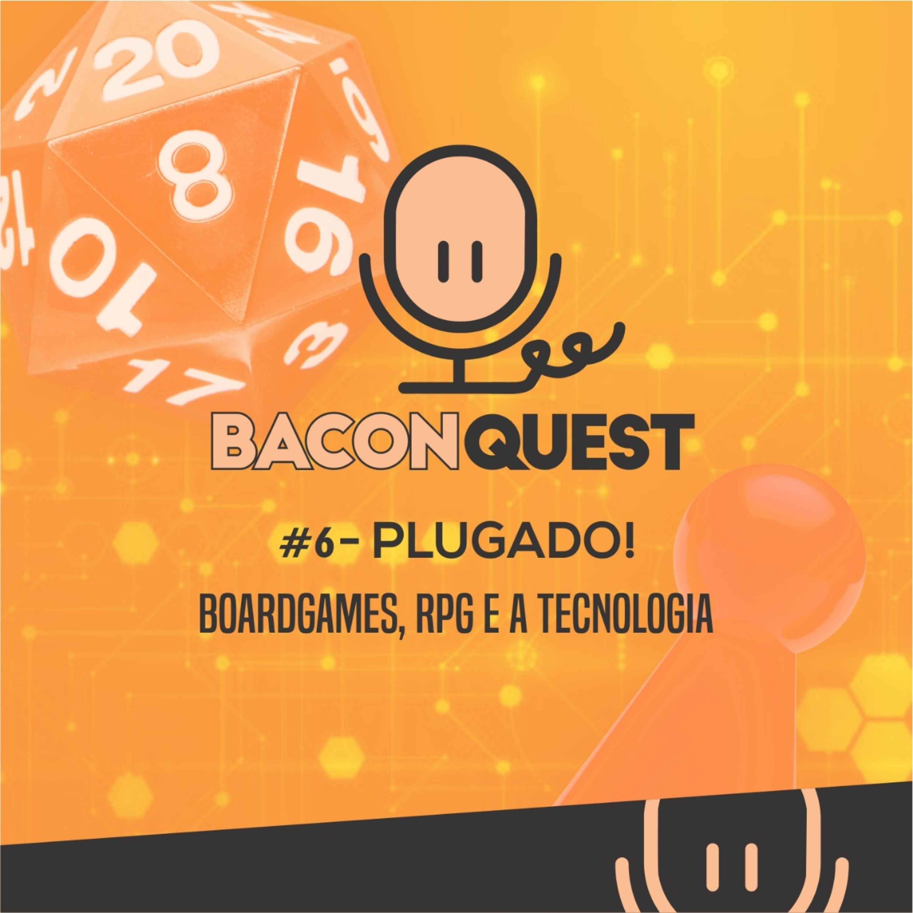 #6 Plugado - RPG, Boardgame e Tecnologia