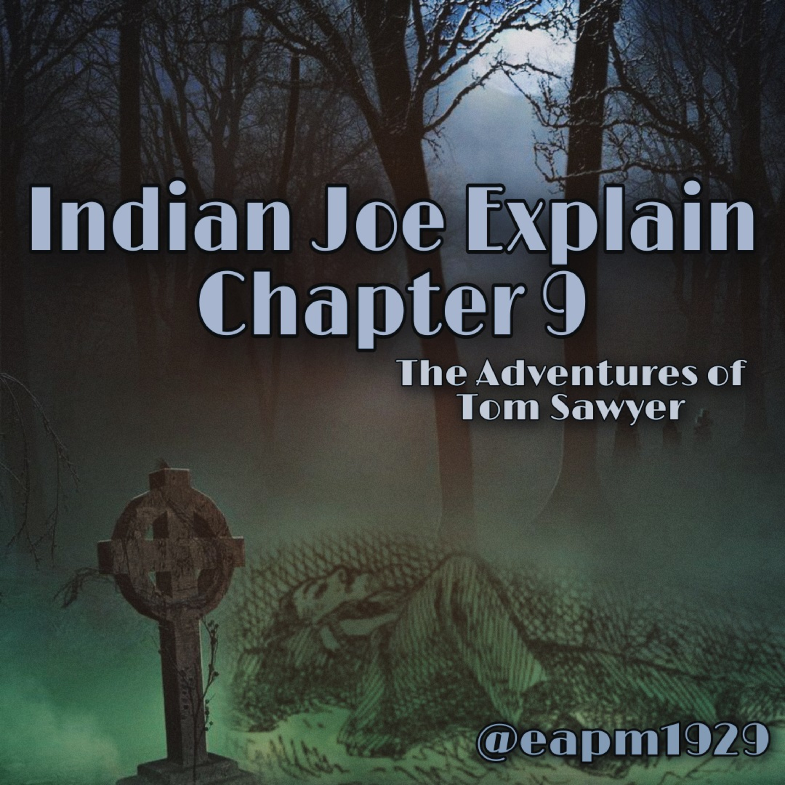 Indian Joe Explain - Chapter 9