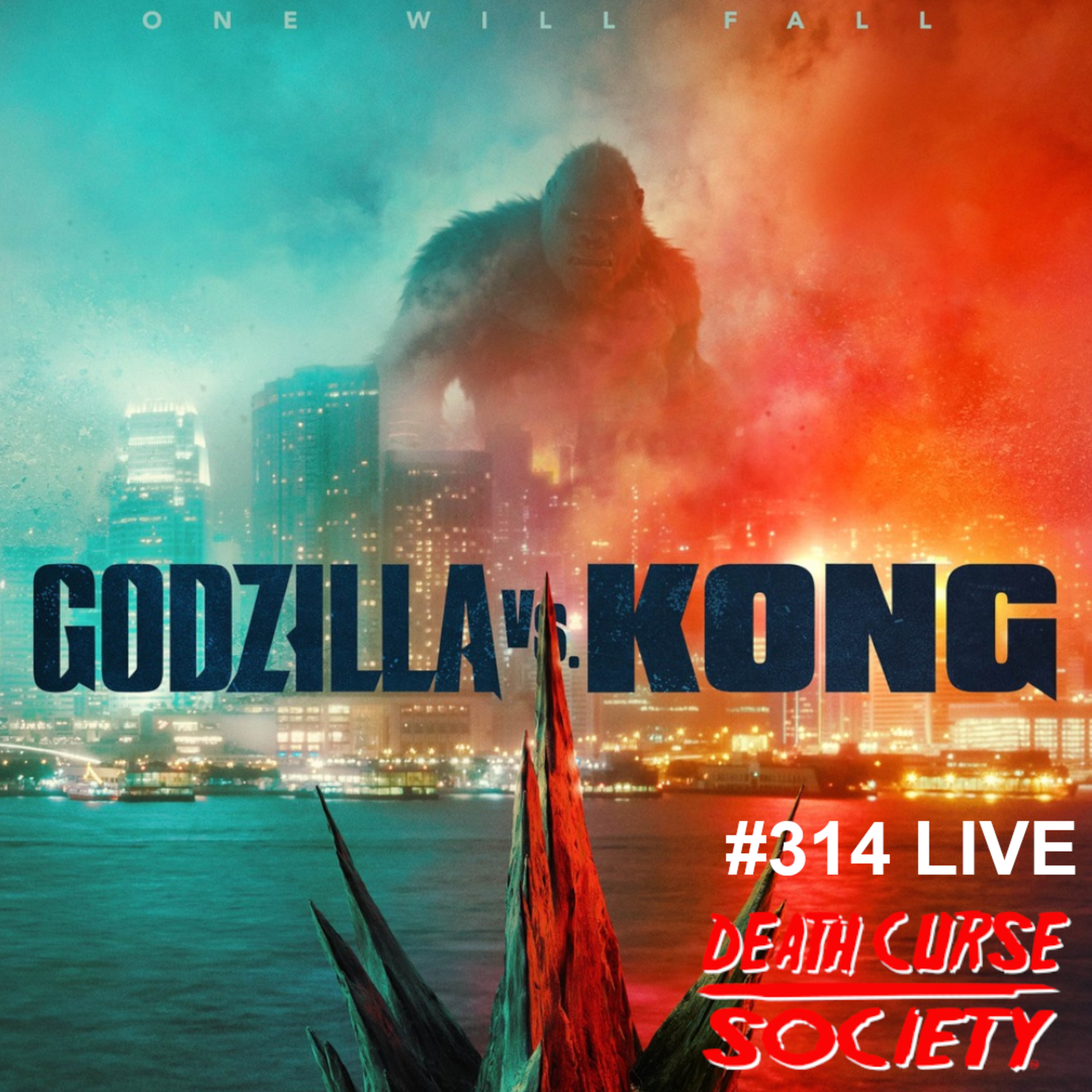 Godzilla vs. Kong Review and More | Death Curse Society | Episode #314 Live episode artwork