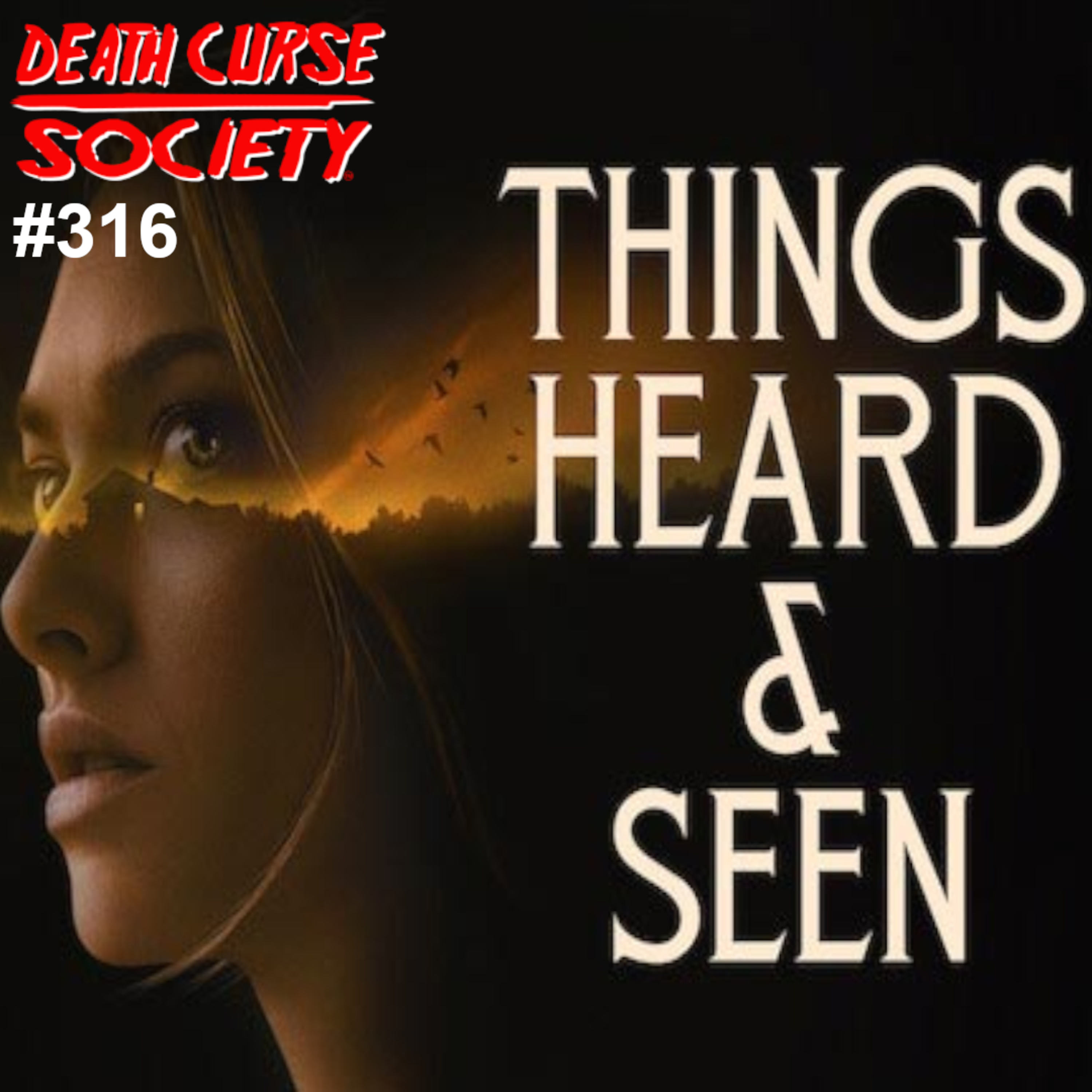 Things Heard & Seen Review and More | Death Curse Society | Episode #316 episode artwork