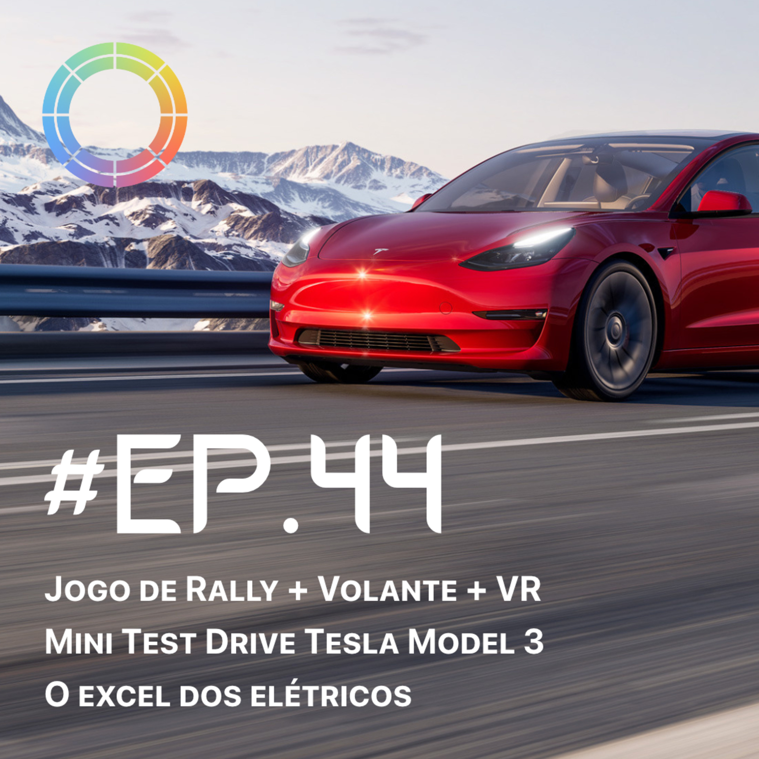 #EP.44 - Volante + VR, Mini Test Drive Tesla Model 3 e O Excel dos Elétricos