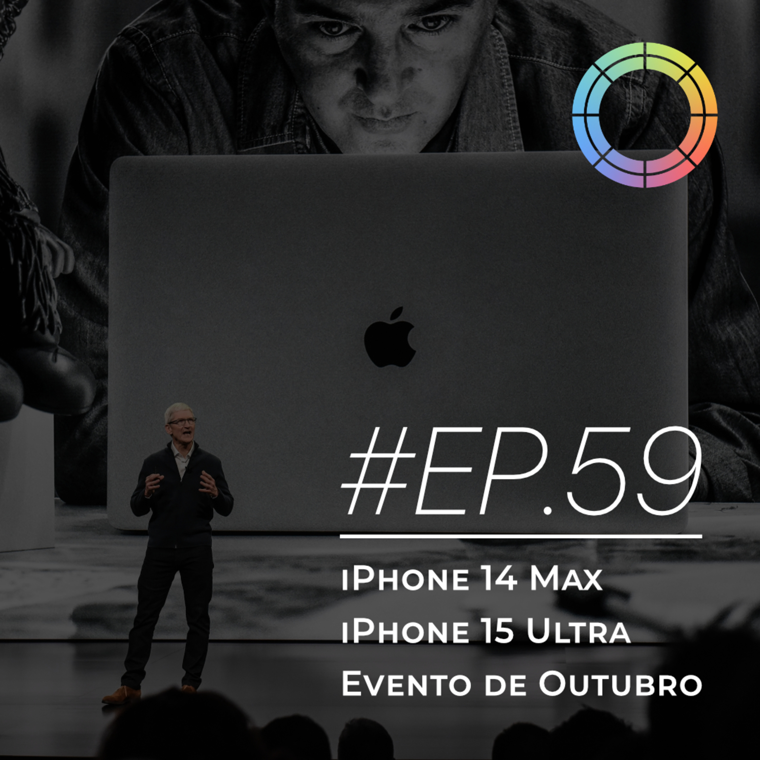 #EP.59 - iPhone 14 Max, iPhone 15 Ultra & Evento de Outubro episode artwork