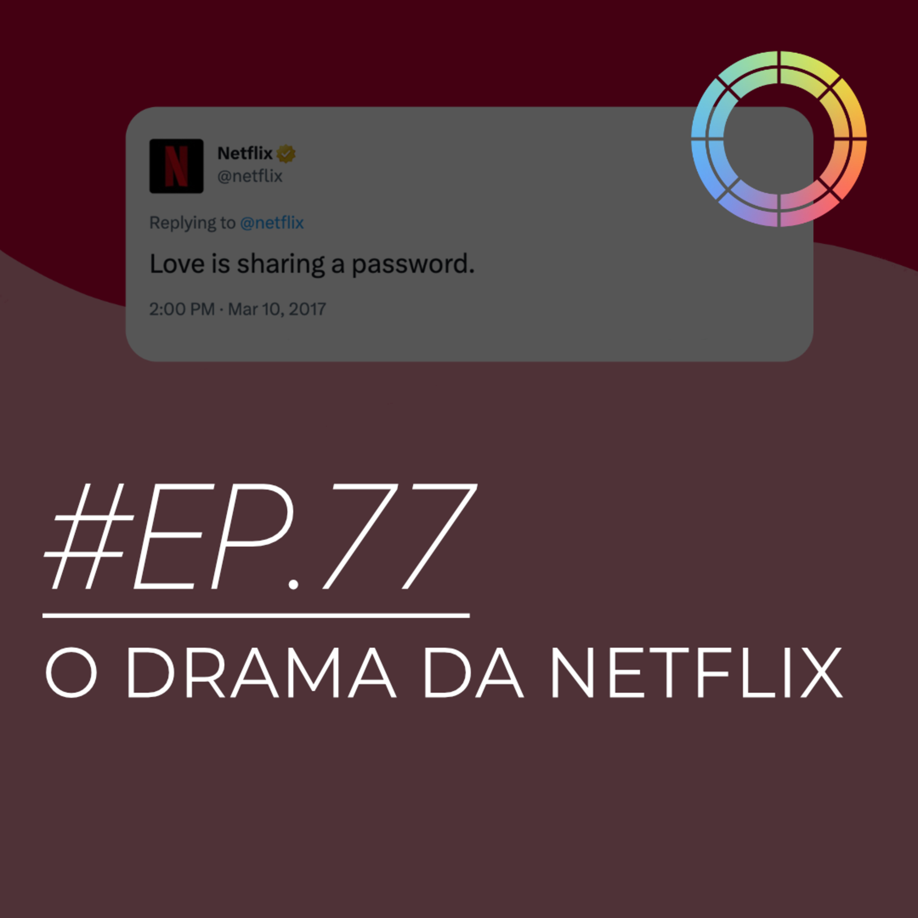 #EP.77 - O Drama da Netflix episode artwork