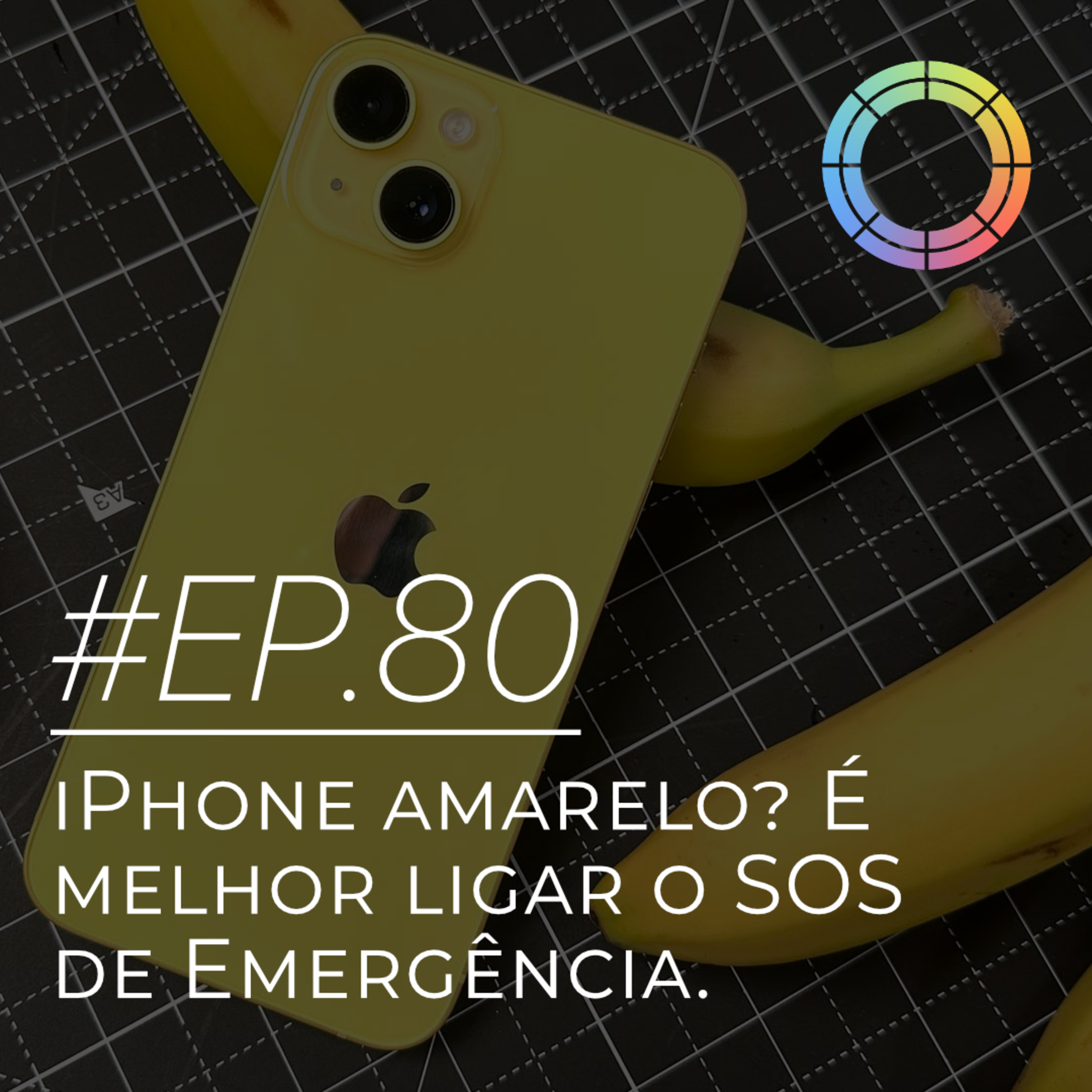 #EP.80 - iPhone amarelo? É melhor ligar o SOS de Emergência! episode artwork