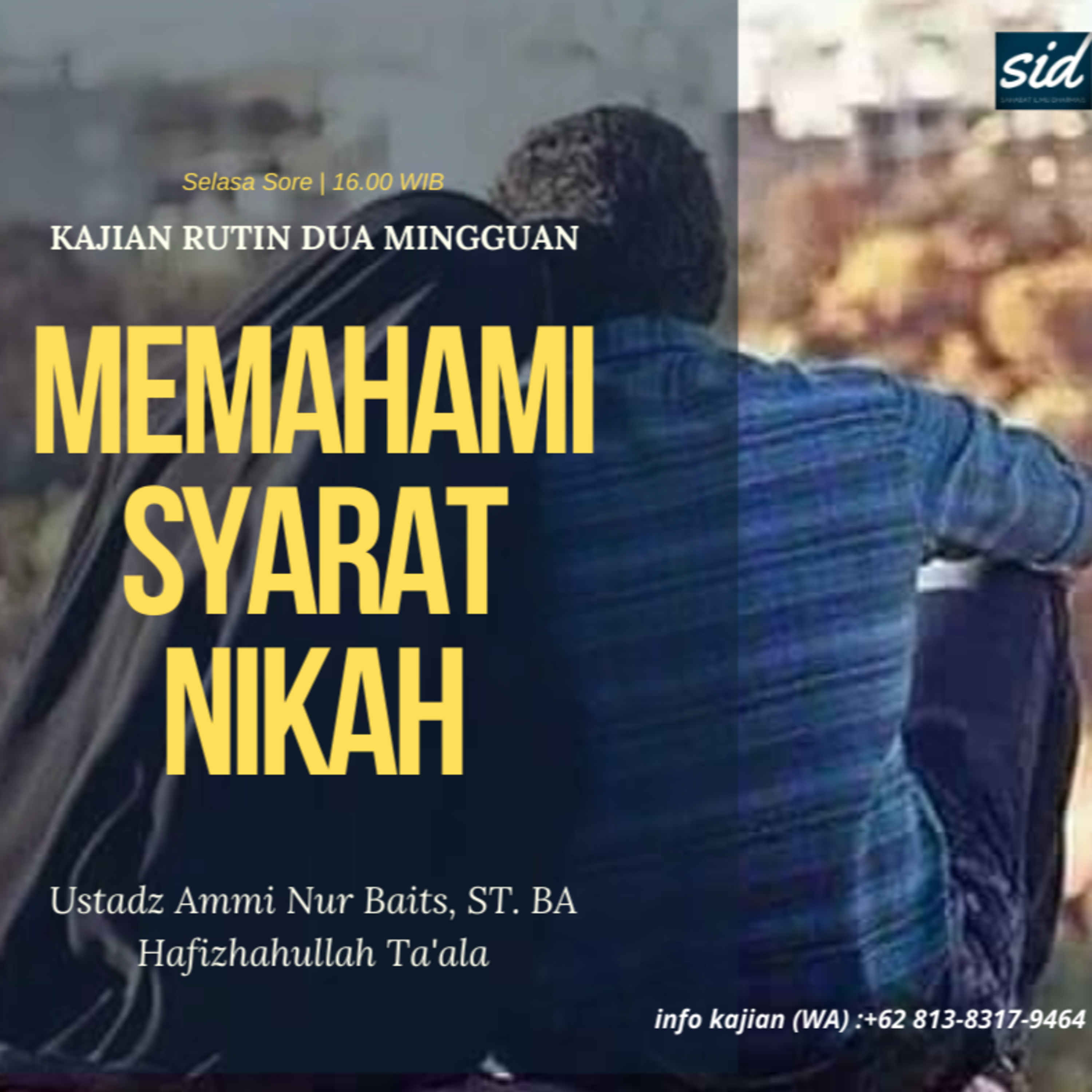 Memahami Syarat Nikah - Kajian Fiqih Keluarga - Ustadz Ammi Nur Baits, ST. BA Hafizhahullah Ta'ala episode artwork