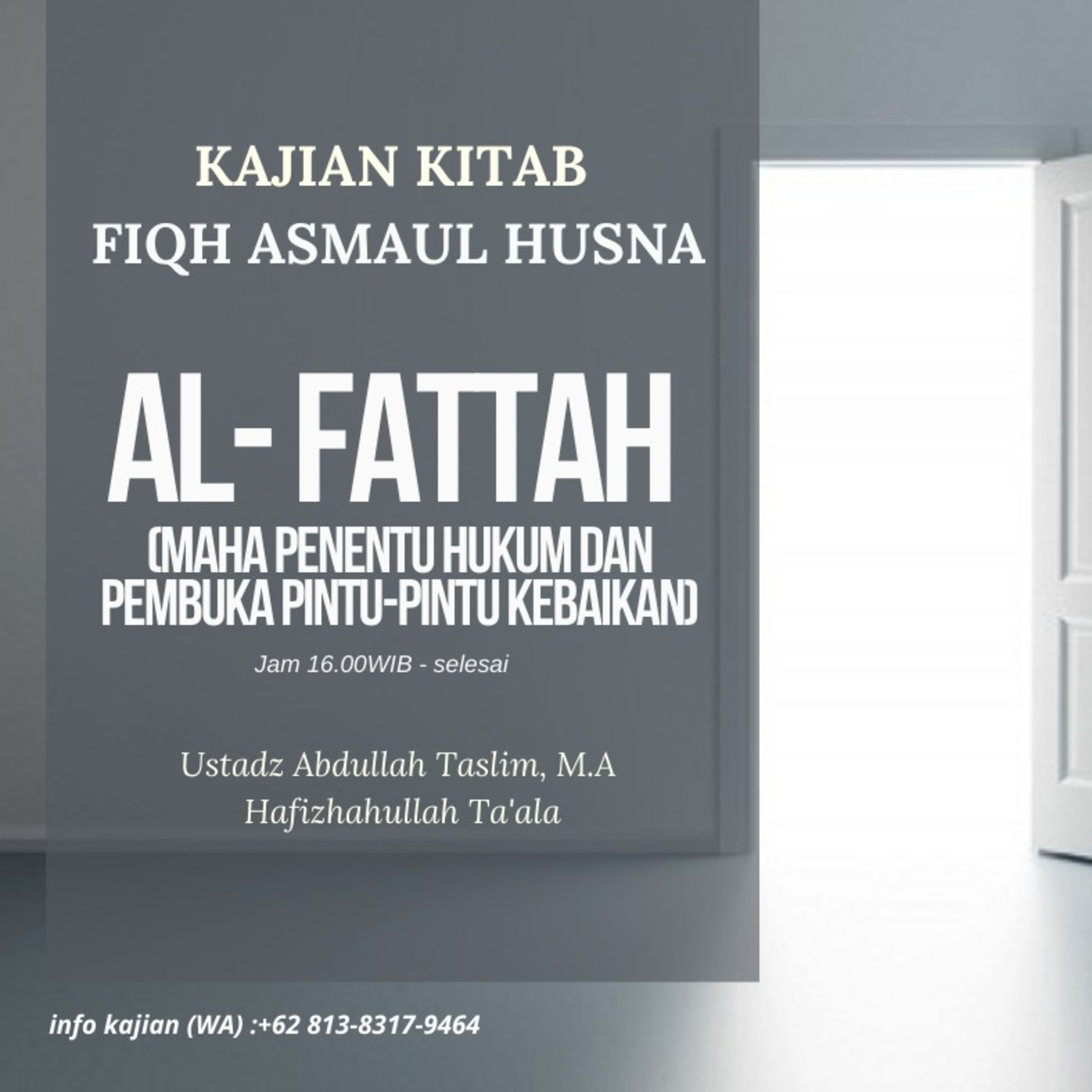"'Al Fattah (Maha penentu hukum dan pembuka pintu-pintu kebaikan)- part 2" - Ustadz Abdullah Taslim, M.A. Hafizhahullah Ta'ala  episode artwork