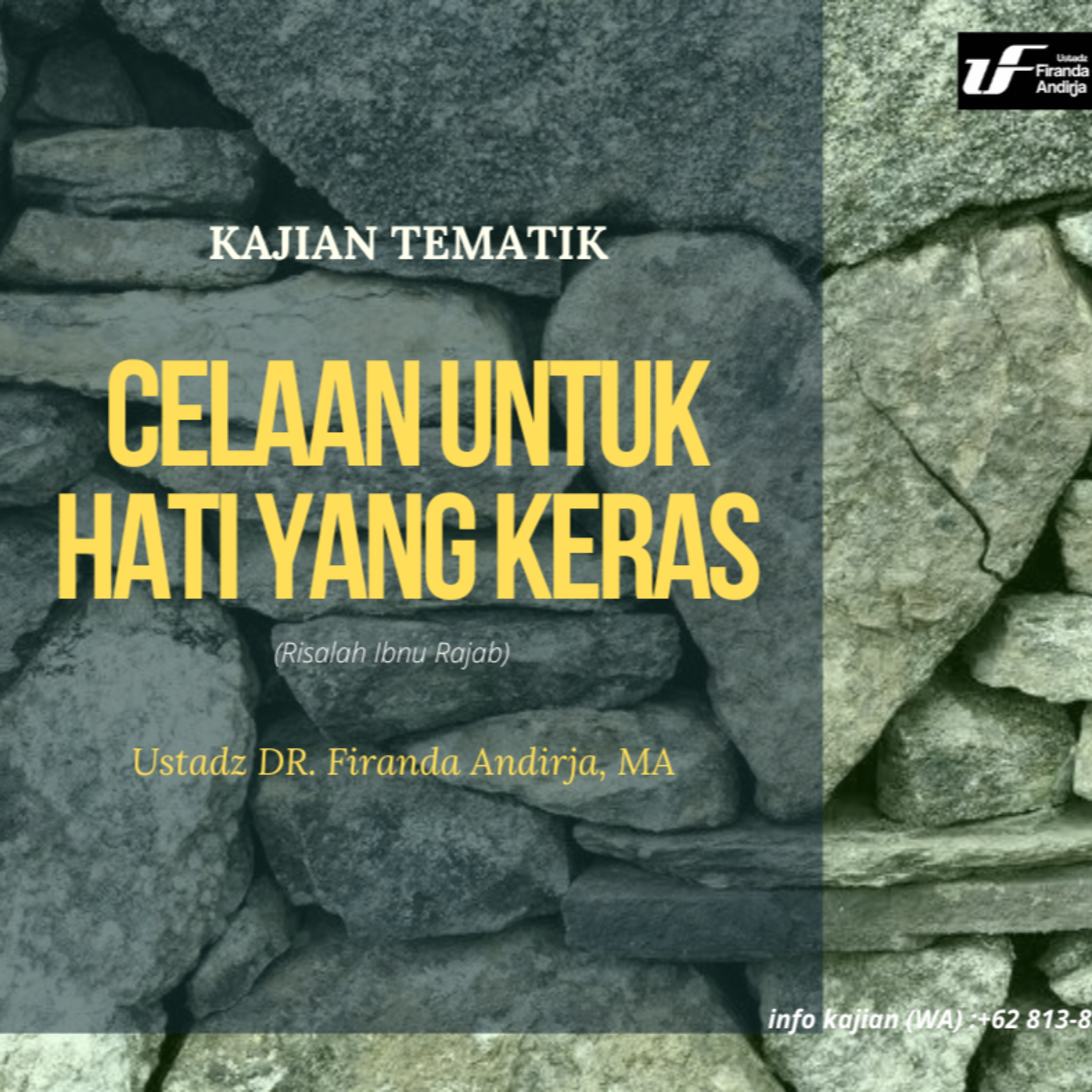 Celaan Untuk Hati yang Keras (Risalah Ibnu Rajab) - Ustadz Dr. Firanda Andirja, Lc. M.A. Hafizhahullah Ta'ala  episode artwork