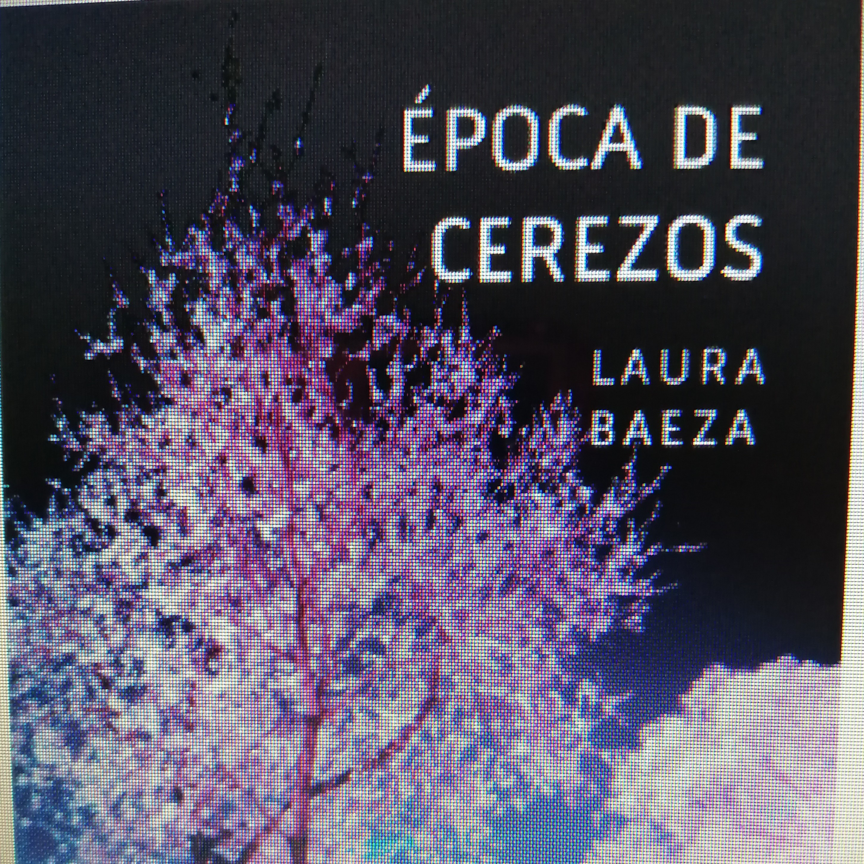 Época de cerezos, Laura Baeza