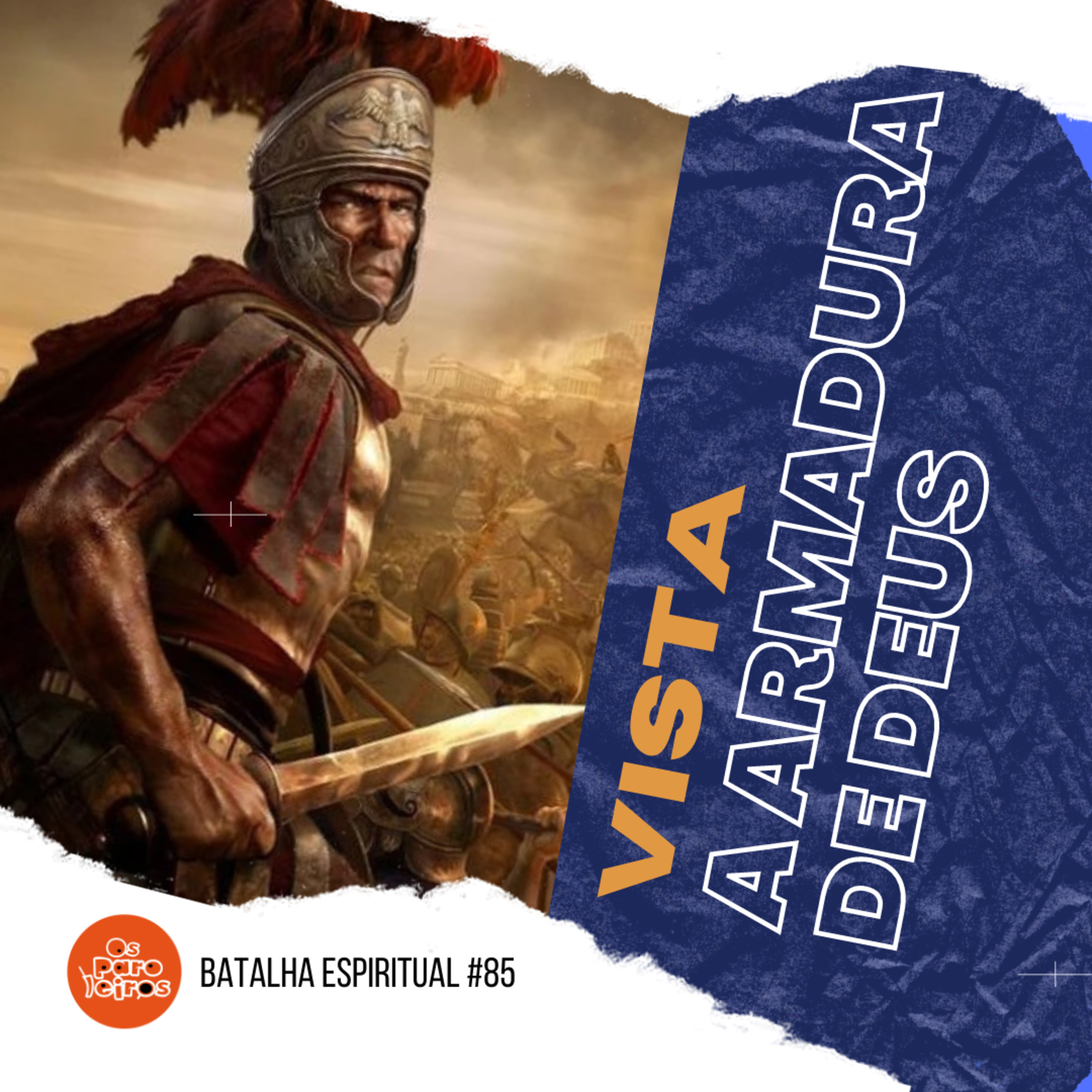 Vista a armadura de Deus #85 | Batalha espiritual