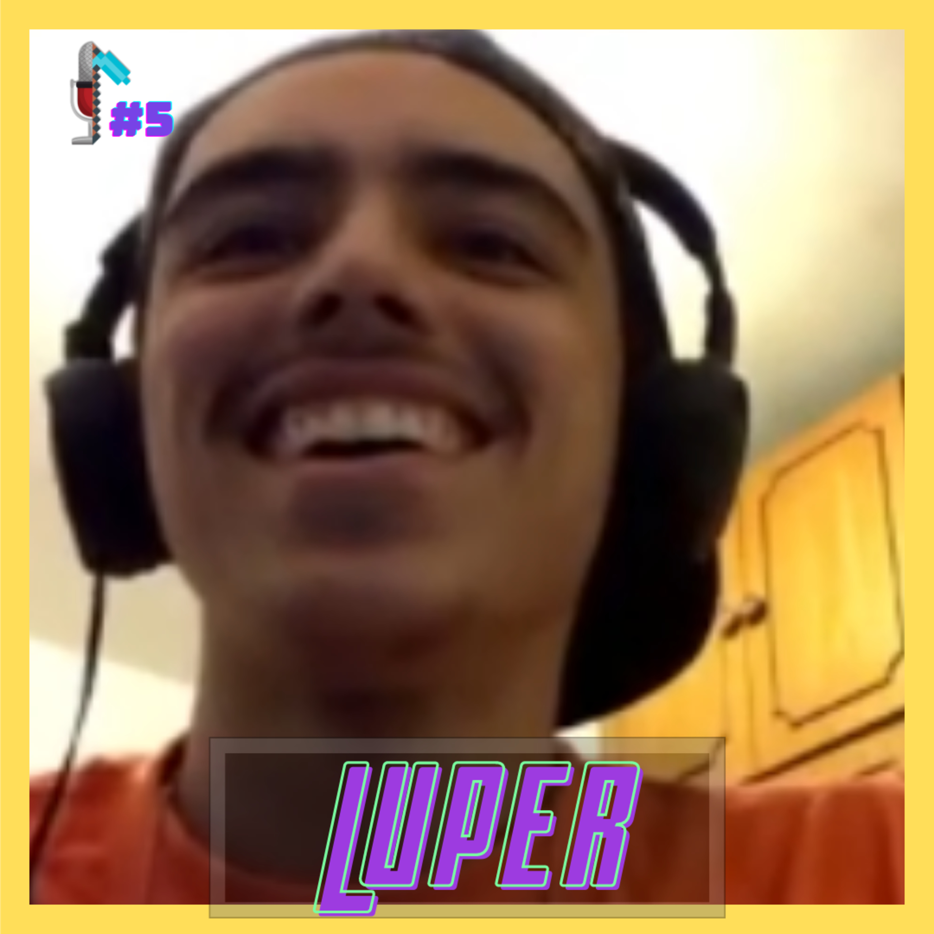 Luper - Minerando Podcast #5 episode artwork