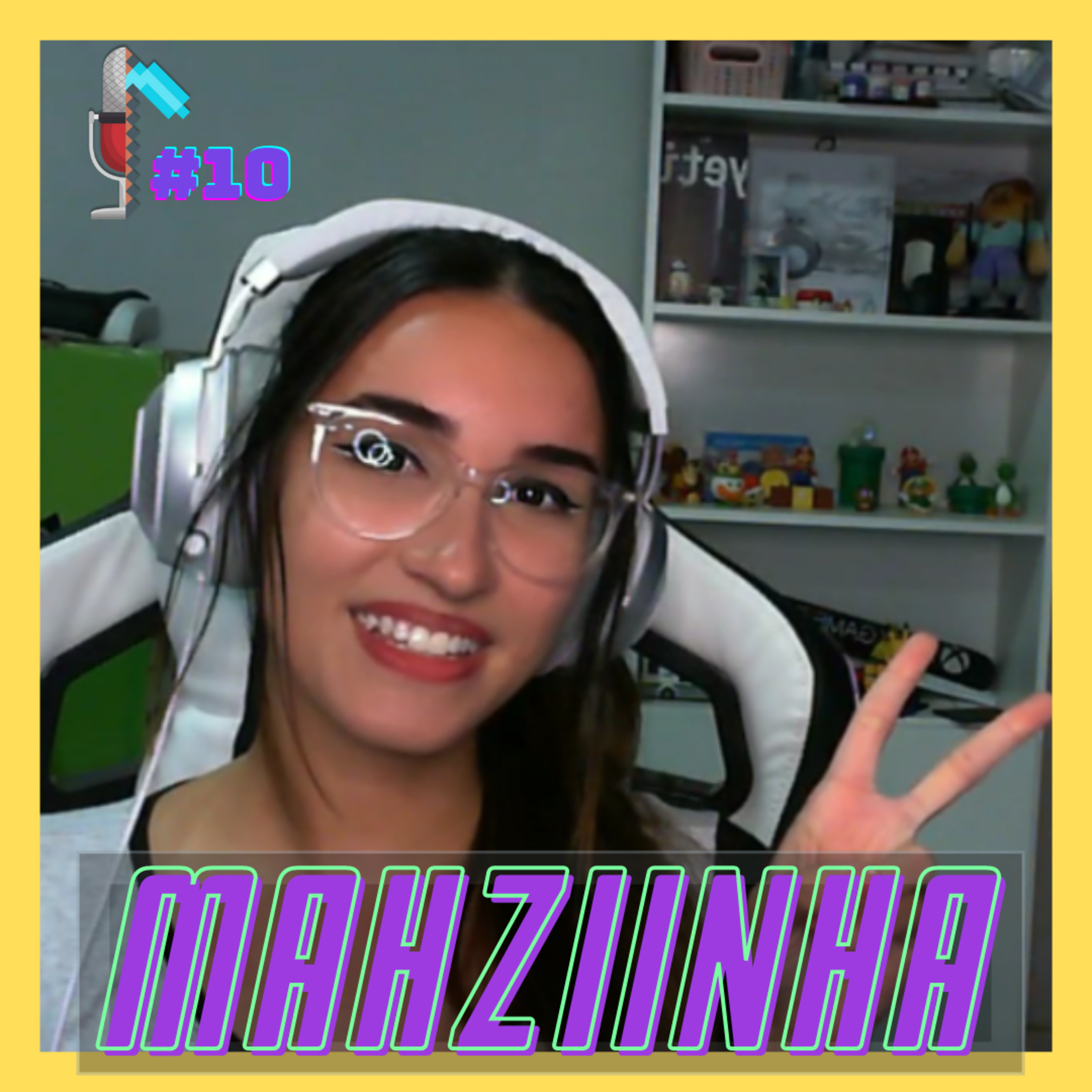 Mahziinha - Minerando Podcast #10
