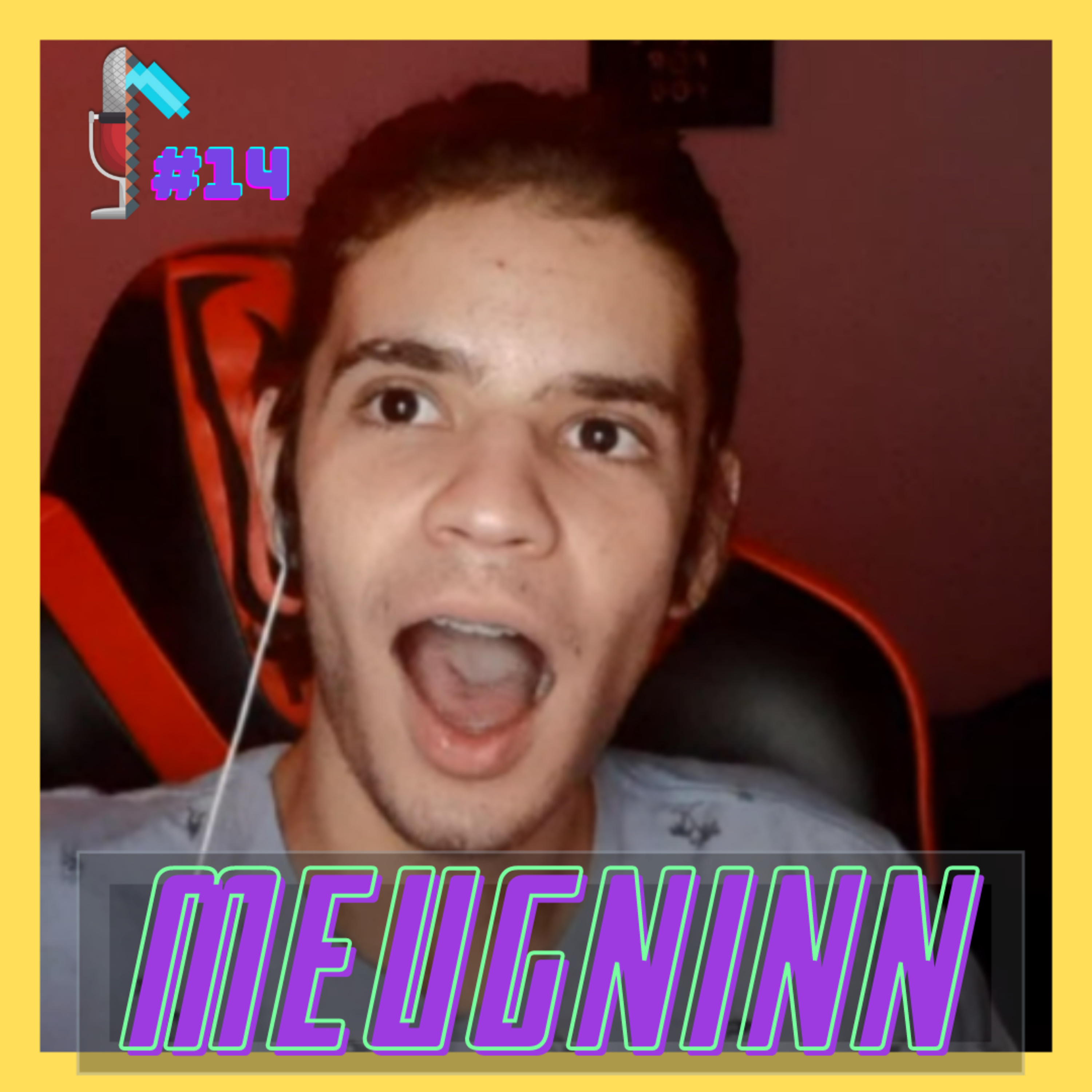 Meugninn - Minerando Podcast #14