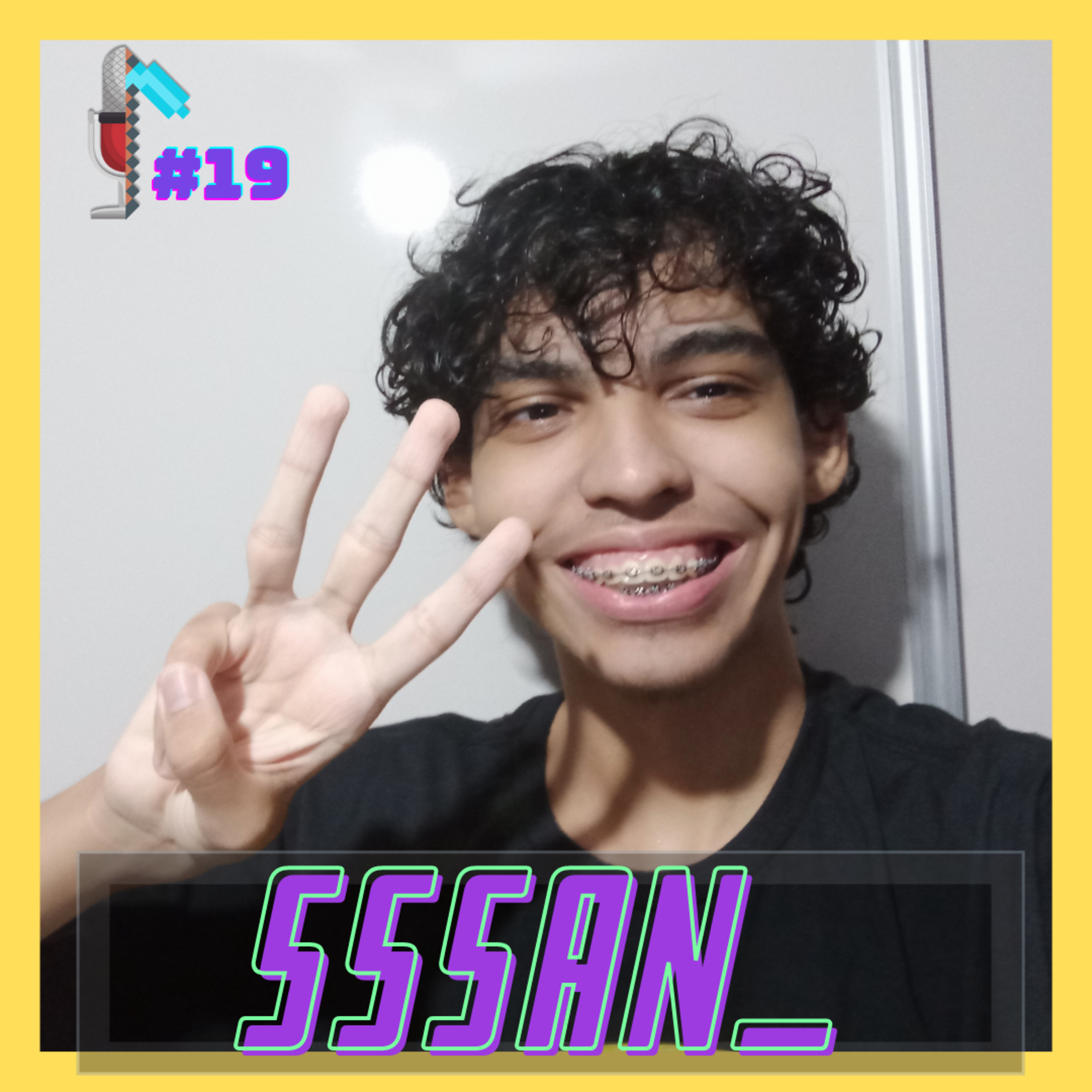 Sssan_ - Minerando Podcast #19