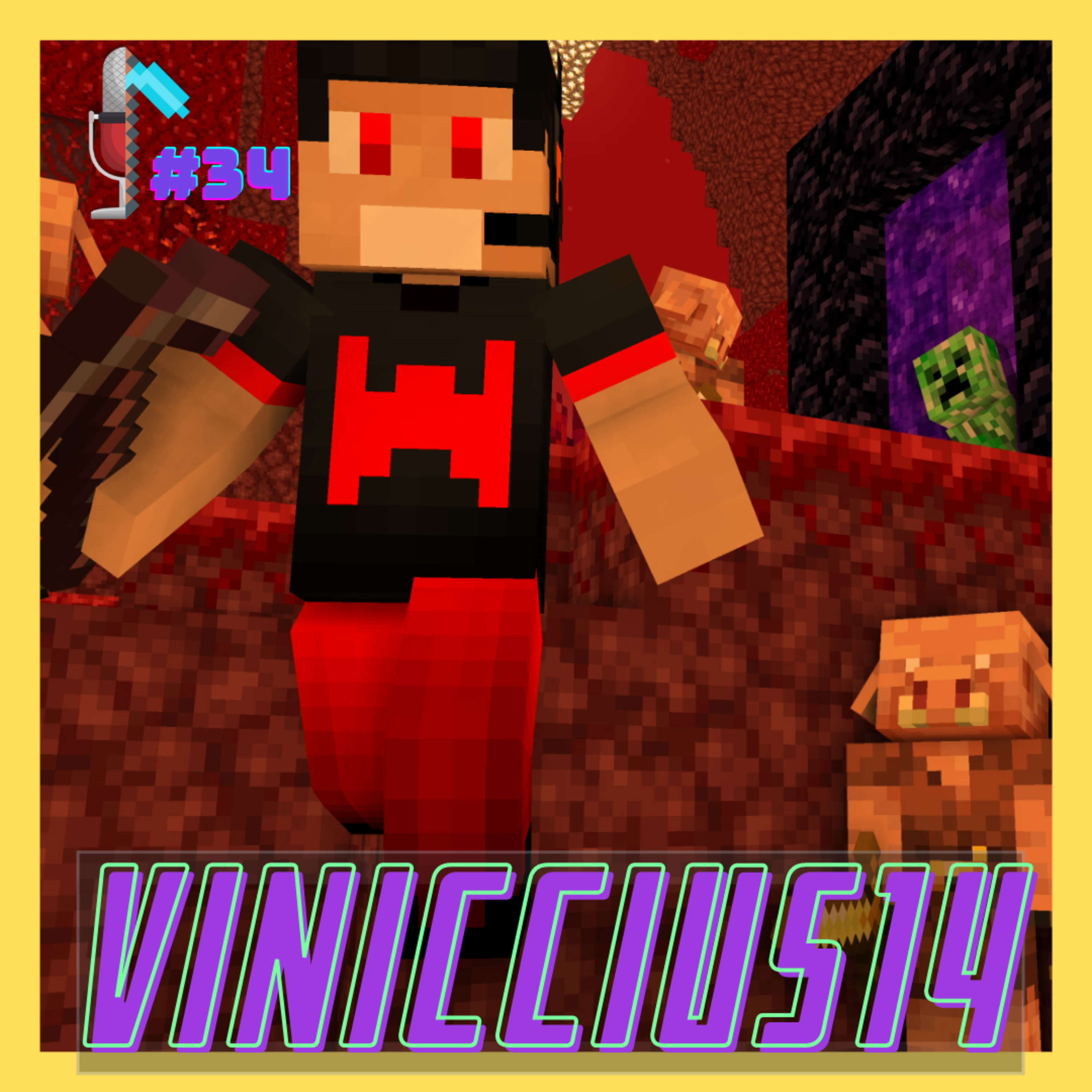 Viniccius14 - Minerando Podcast #34