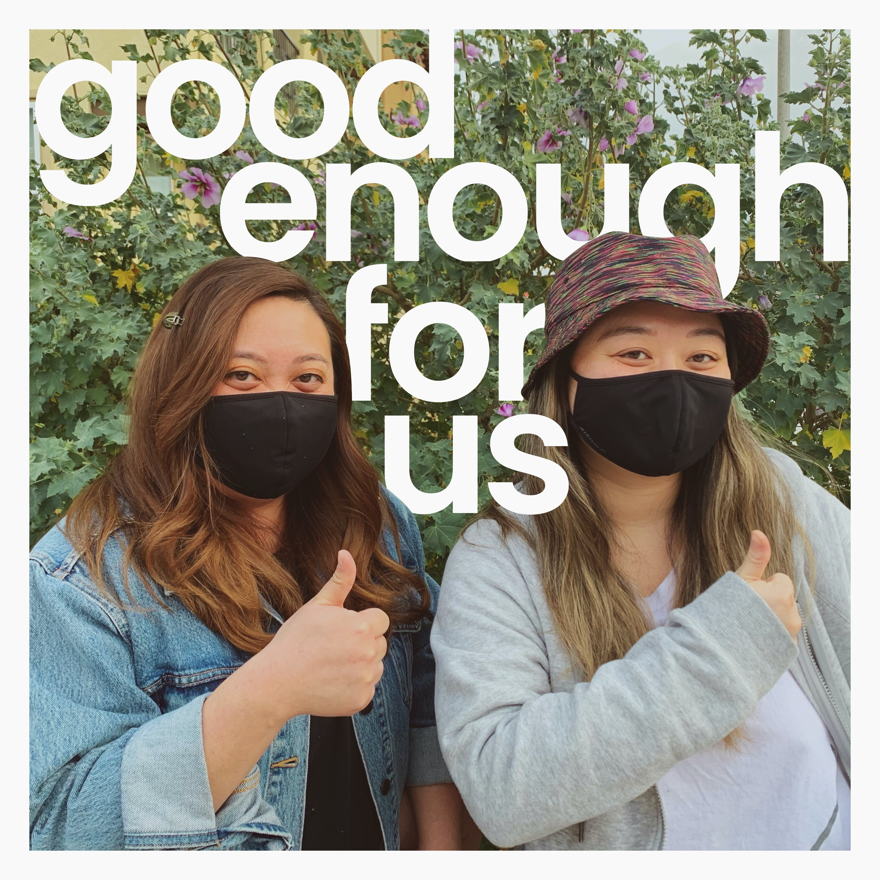 Good Enough For Us