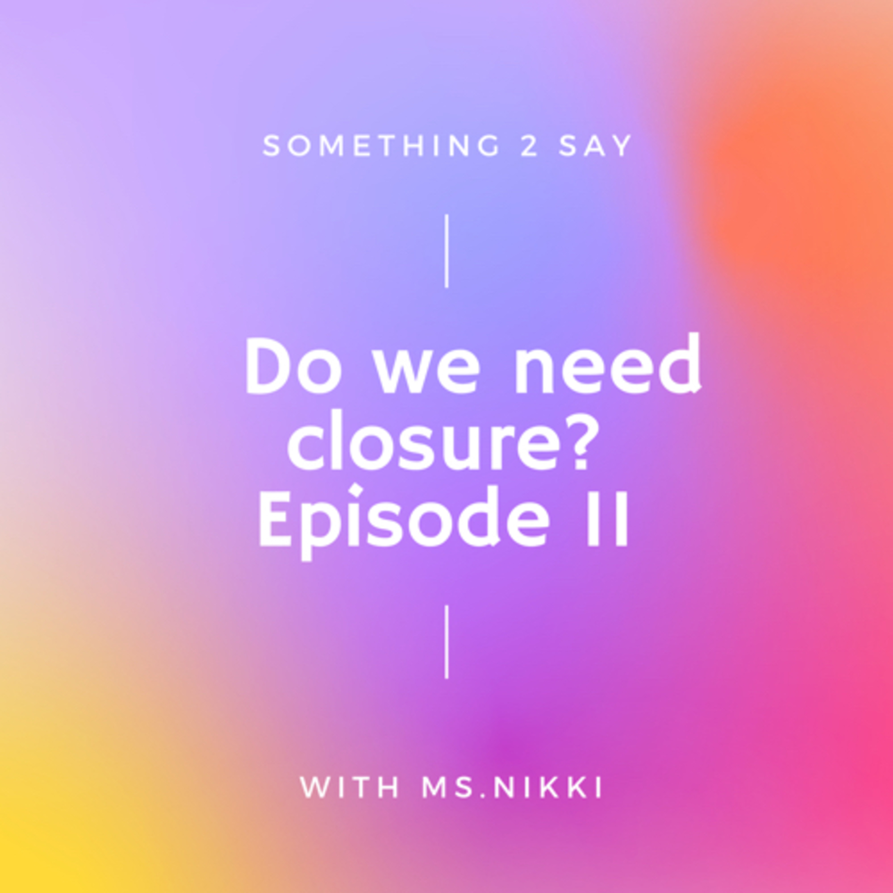 Do we need closure? episode artwork