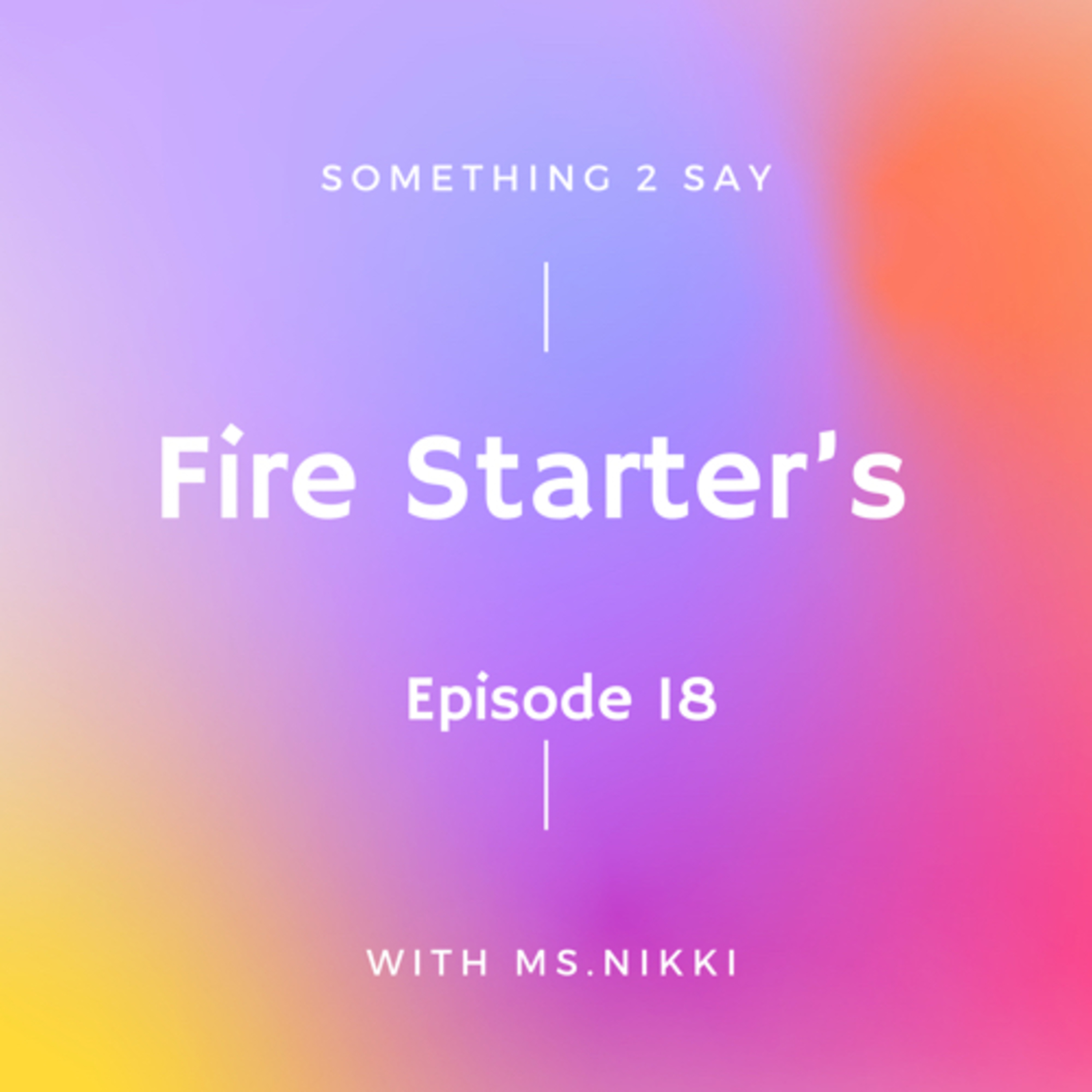 Fire starter’s  episode artwork