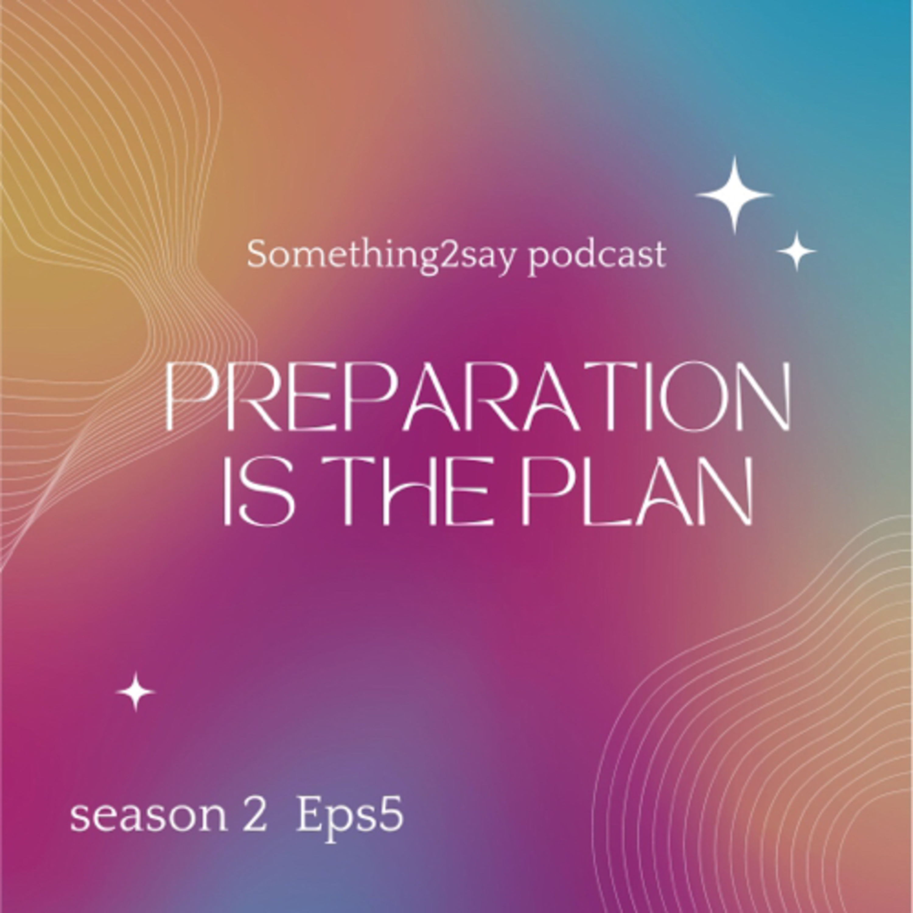Preparation is the Plan episode artwork